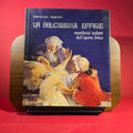 La Dolcissima Effigie : Manifesti Italiani dell'opera Lirica