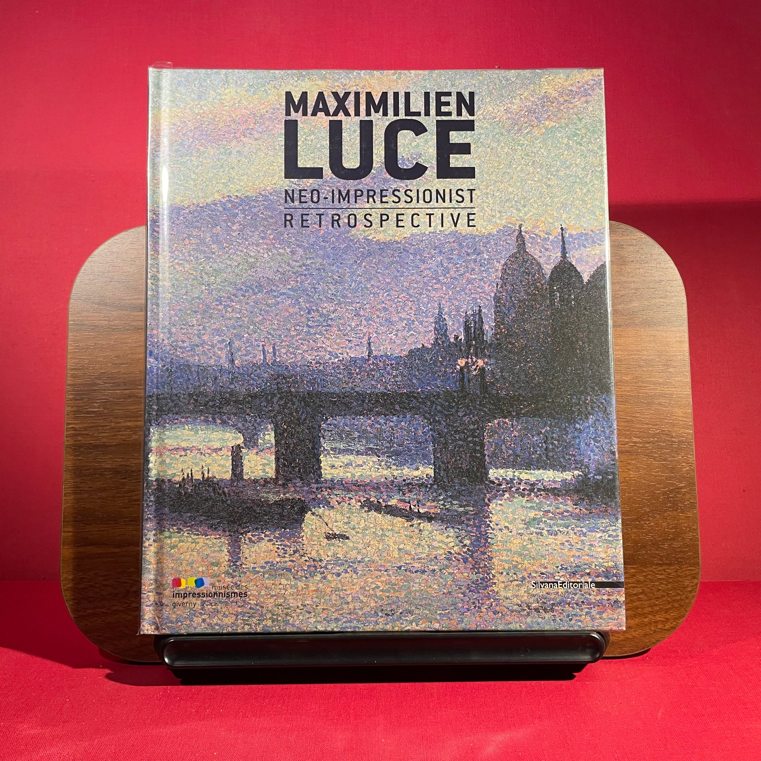 Maximilien Luce : Neo-Impressionist : Retrospective, exh. Cat. Musee Des Impressionnismes Giverny, 2010
