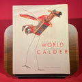 The Intimate World of Alexander Calder