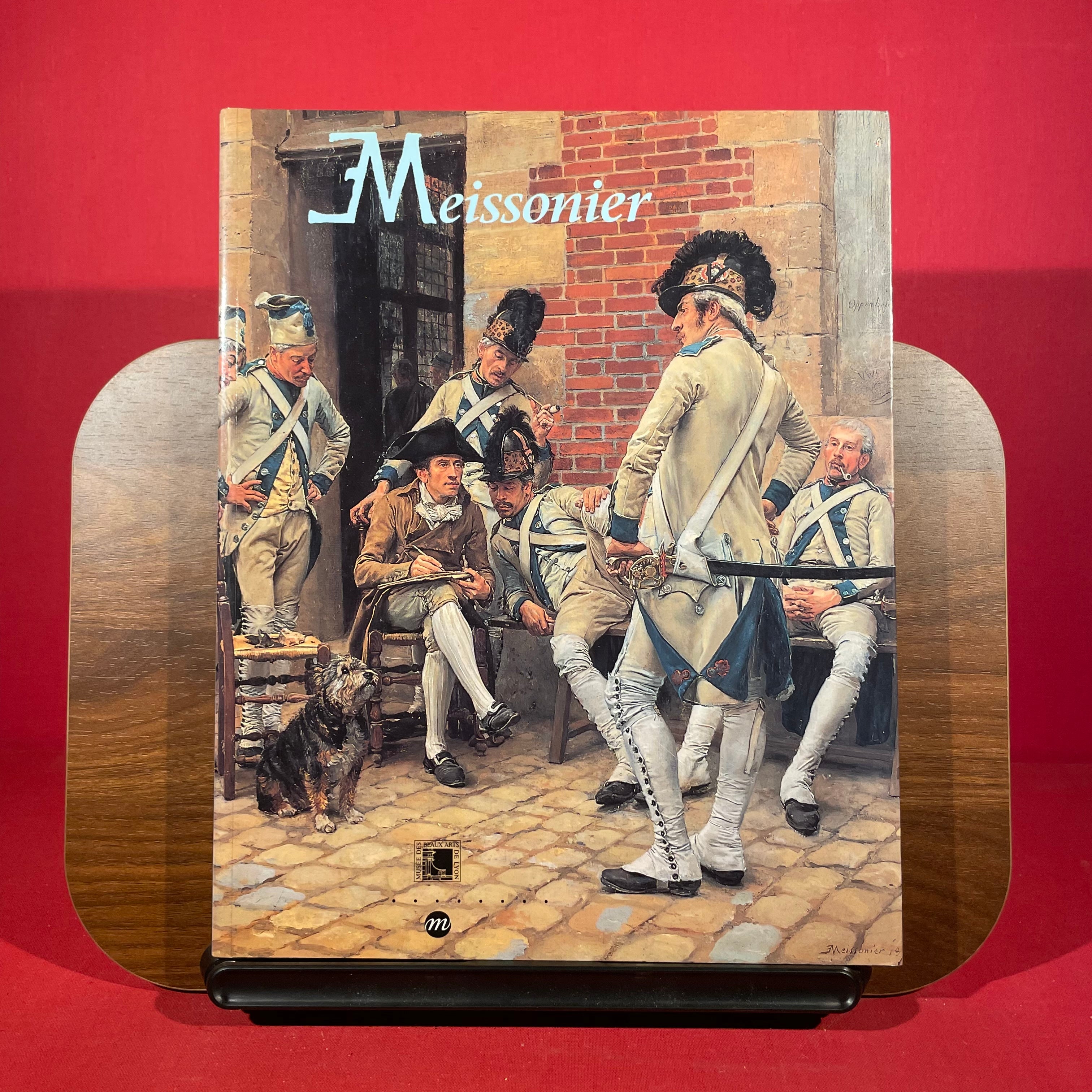 Ernest Meissonier: Retrospective : Musee des beaux-arts de Lyon, 25 mars-27 juin 1993 (French Edition)