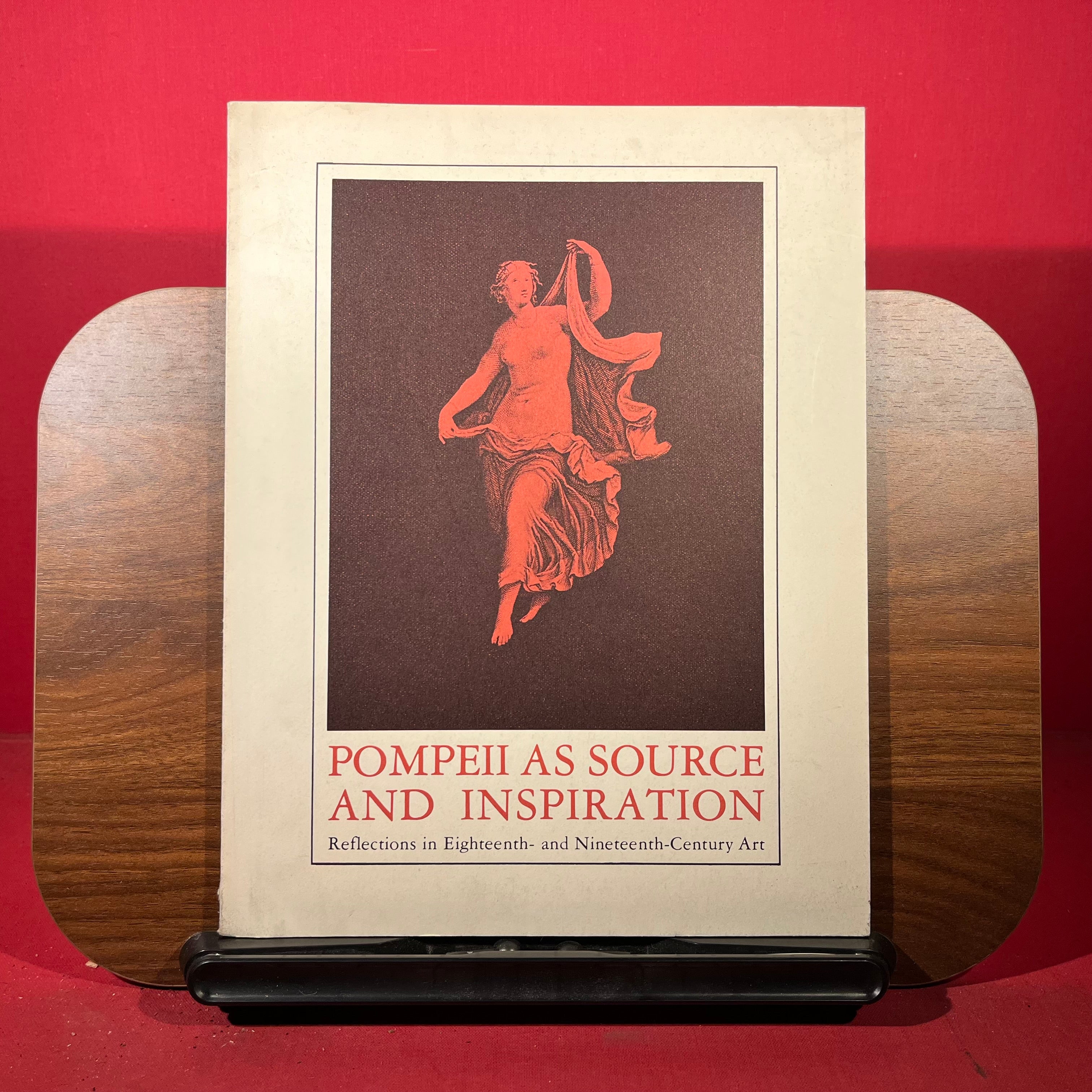 Pompeii As Source And Inspiration : Reflections in Eighteenth and Nineteenth-Century Art, exh. cat. The University of Michigan Museum of Art, Ann Arbor, USA, 1977