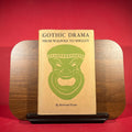 Gothic Drama: From Walpole to Shelley