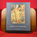 Ferruccio Ferrazzi. Ediz. illustrata (Libri d'arte)