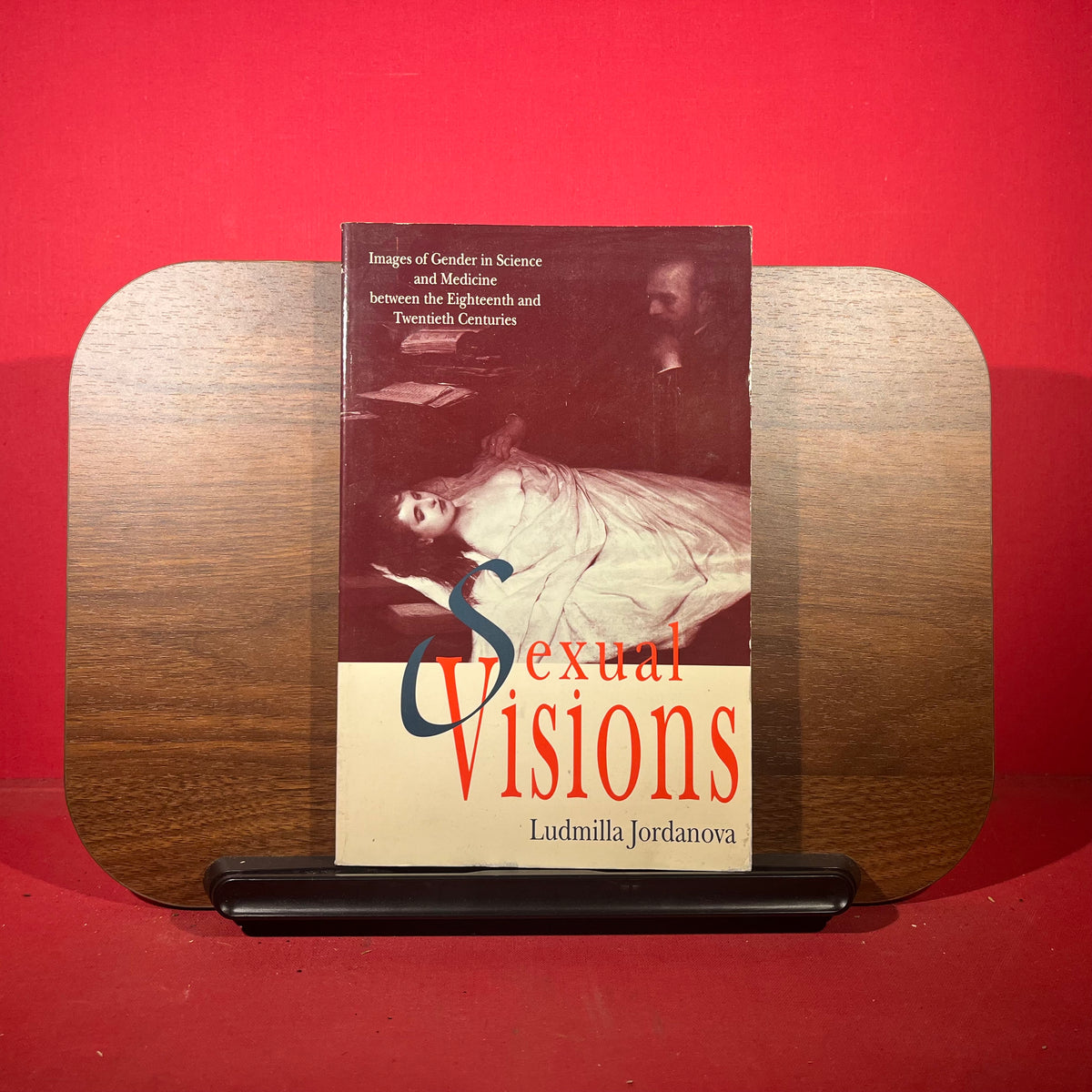 Sexual Visions: Images Of Gender In Science And Medicine Between The Eighteenth And Twentieth Centuries (Science & Literature)