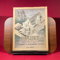 The Changing Shape of Things : Houses : Being a Record of the changes in construction style & plan of the smaller english home from medieval times to present day