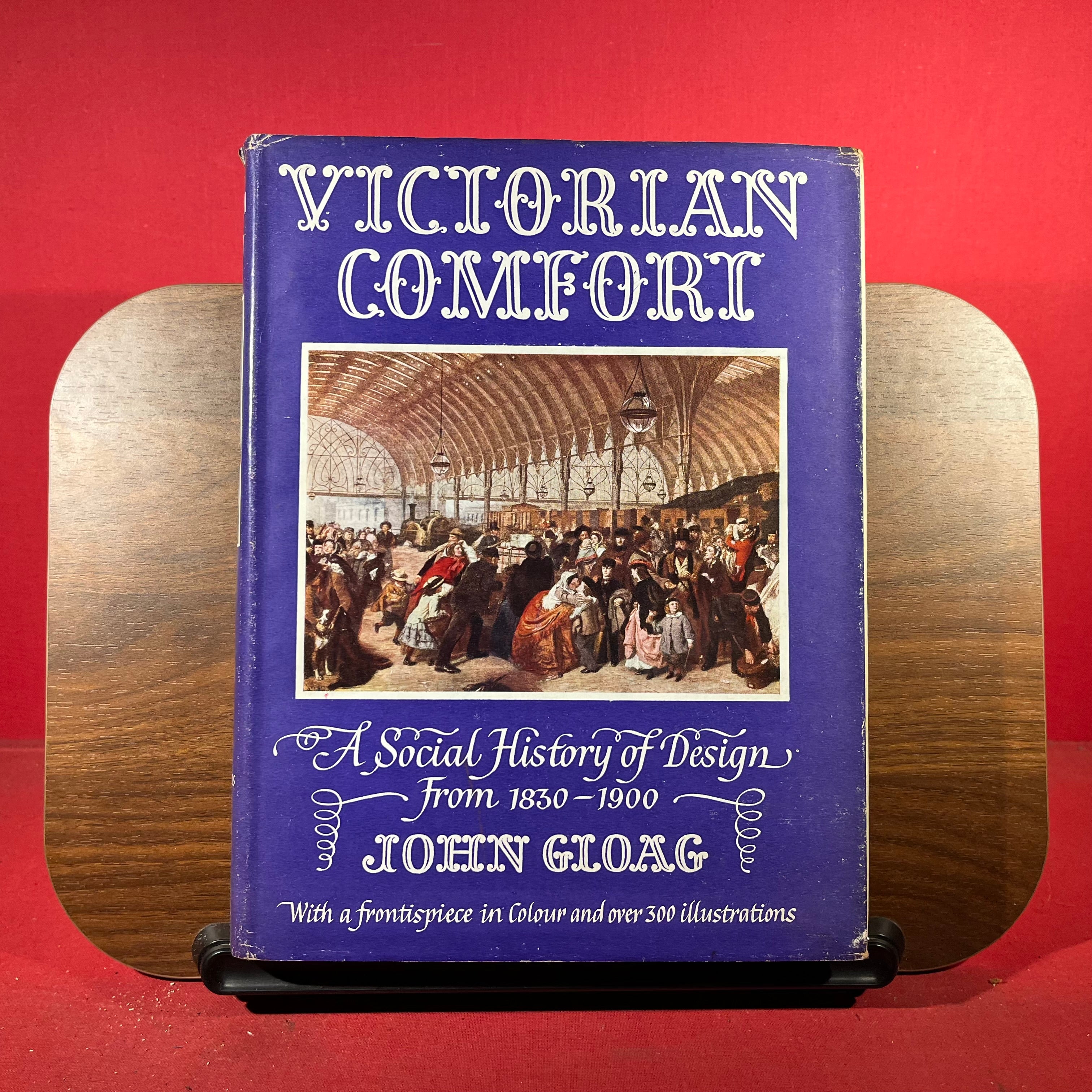 Victorian Comfort A Social History of Design From 1830 - 1900