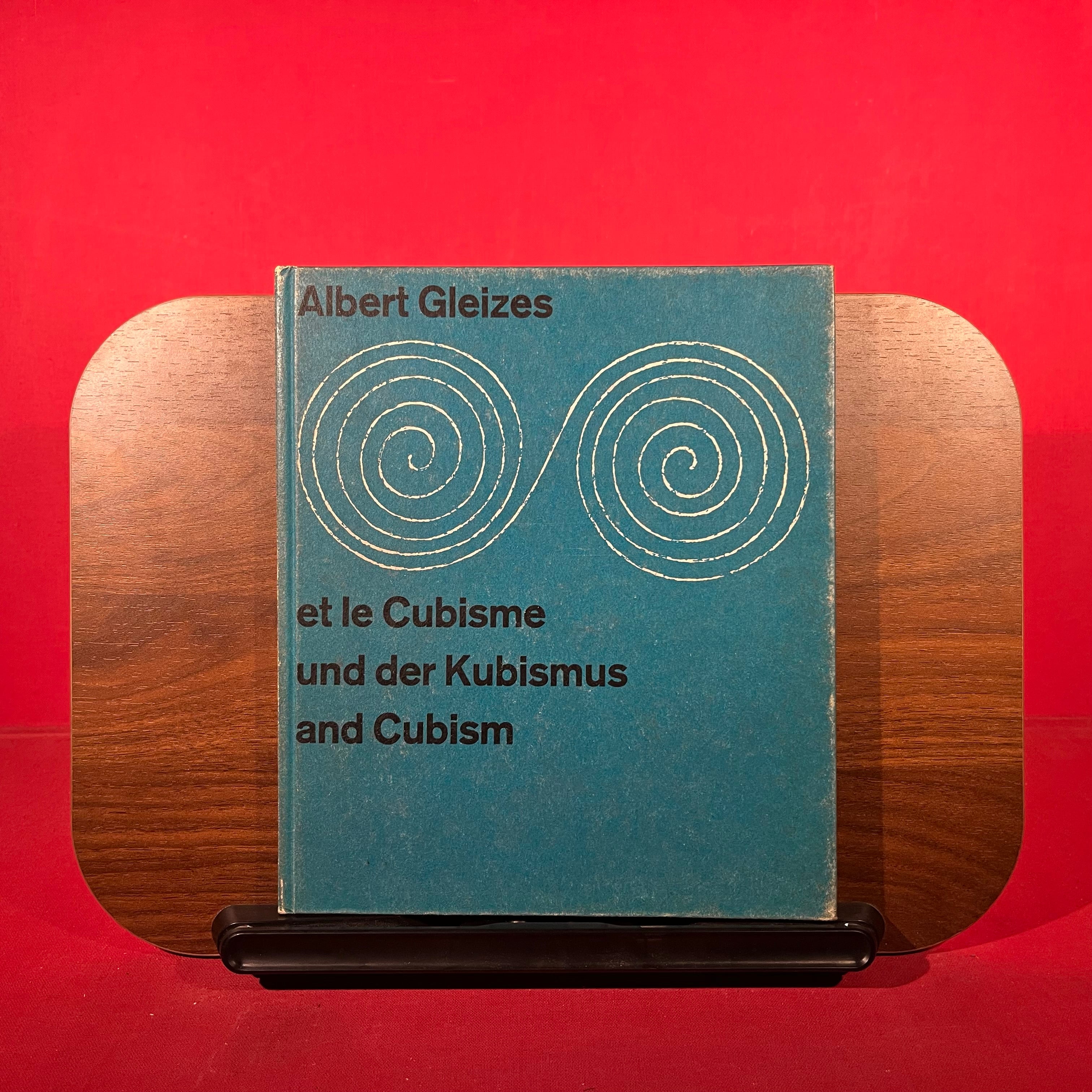 Albert Gleizes et le Cubisme : und der Kubismus : and Cubism