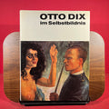 Otto Dix : Im Selbstbildnis