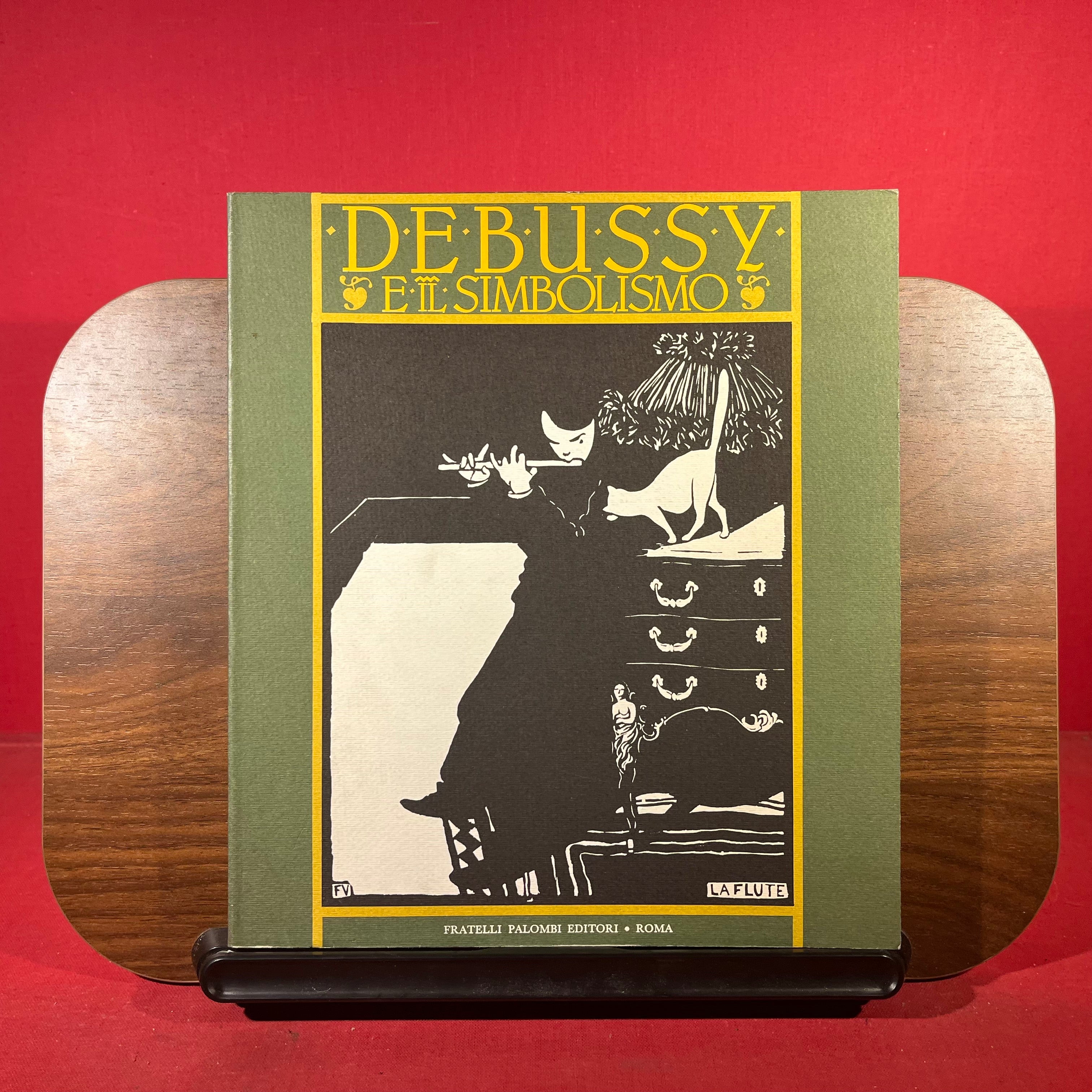 Debussy E Il Simbolismo, exh. cat. Ambasciata Di Francia, Rome, Italy, 1984