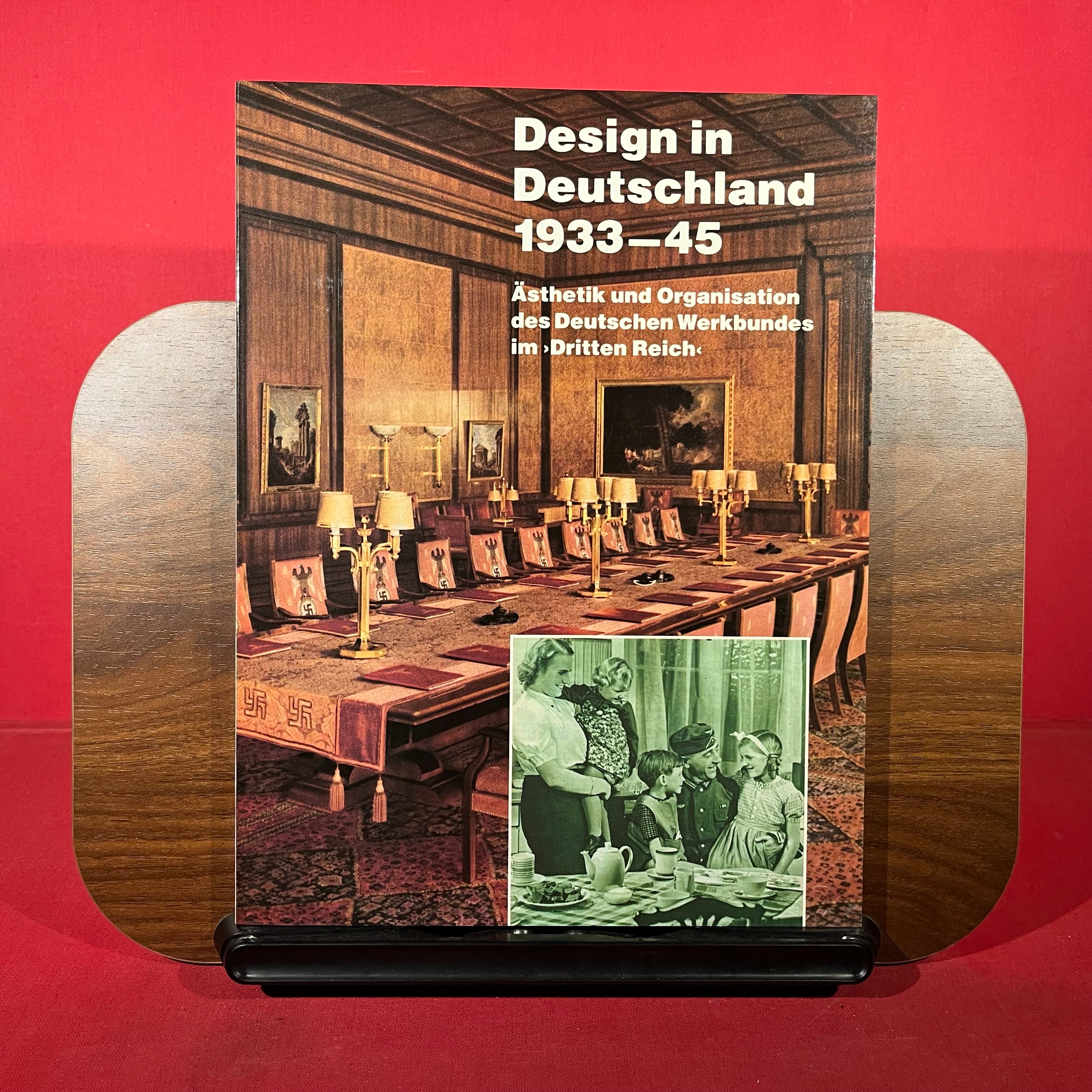 Design in Deutschland, 1933-45: Asthetik und Organisation des Deutschen Werkbundes im "Dritten Reich" (Werkbund-Archiv) (German Edition)