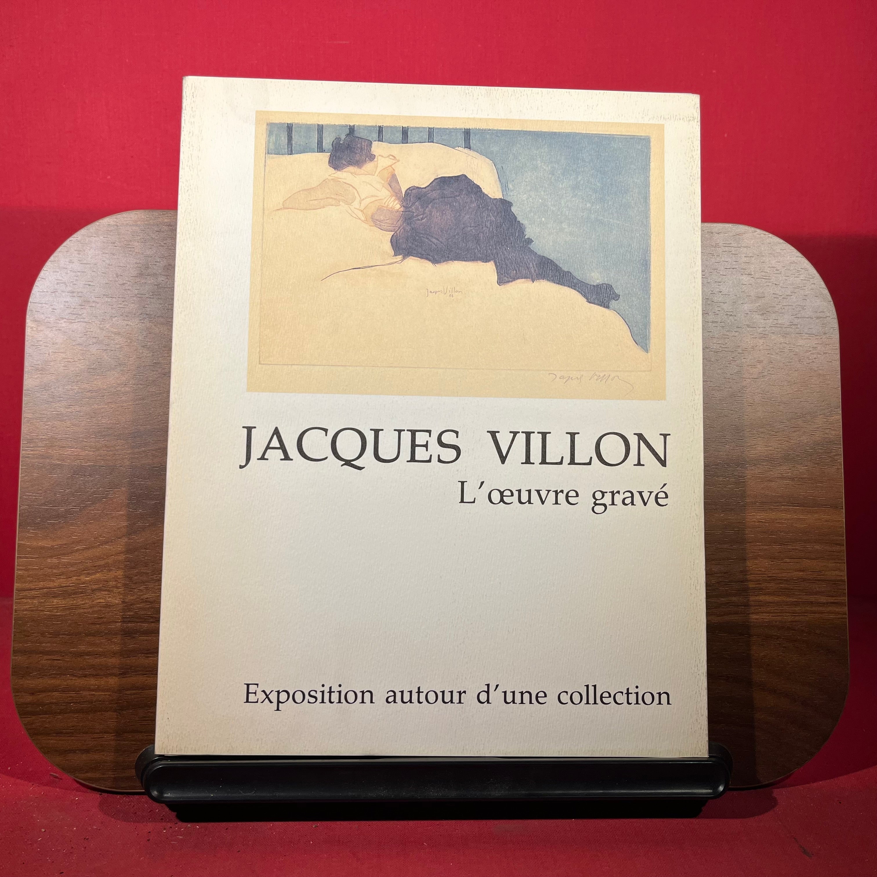 Jacques Villon : l'oeuvre gravé : exposition autour d'une collection, exh. cat. Musee Du Dessin Et De l'Estampe Originale, Gravelines, French, etc, 1989