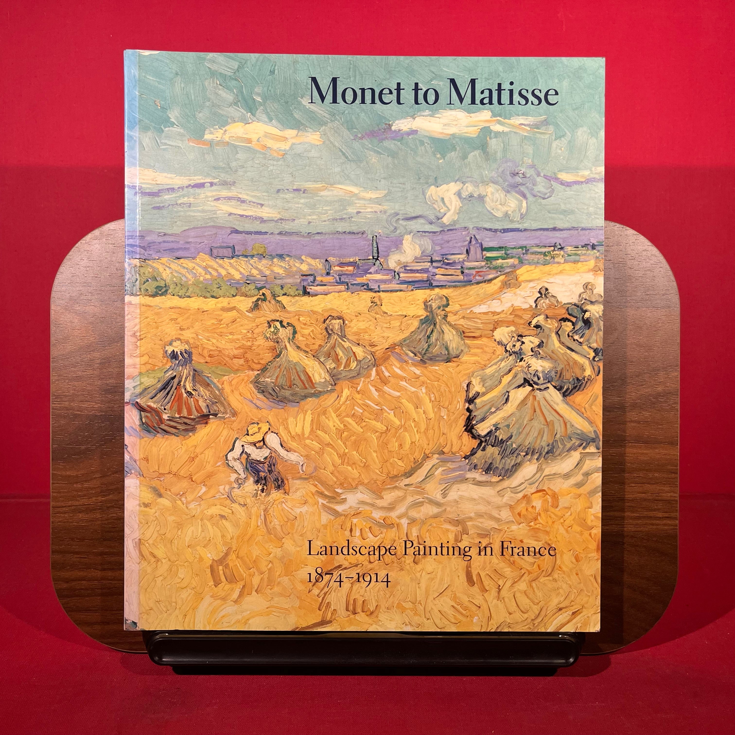 Monet to Matisse: Landscape Painting in France, 1874-1914