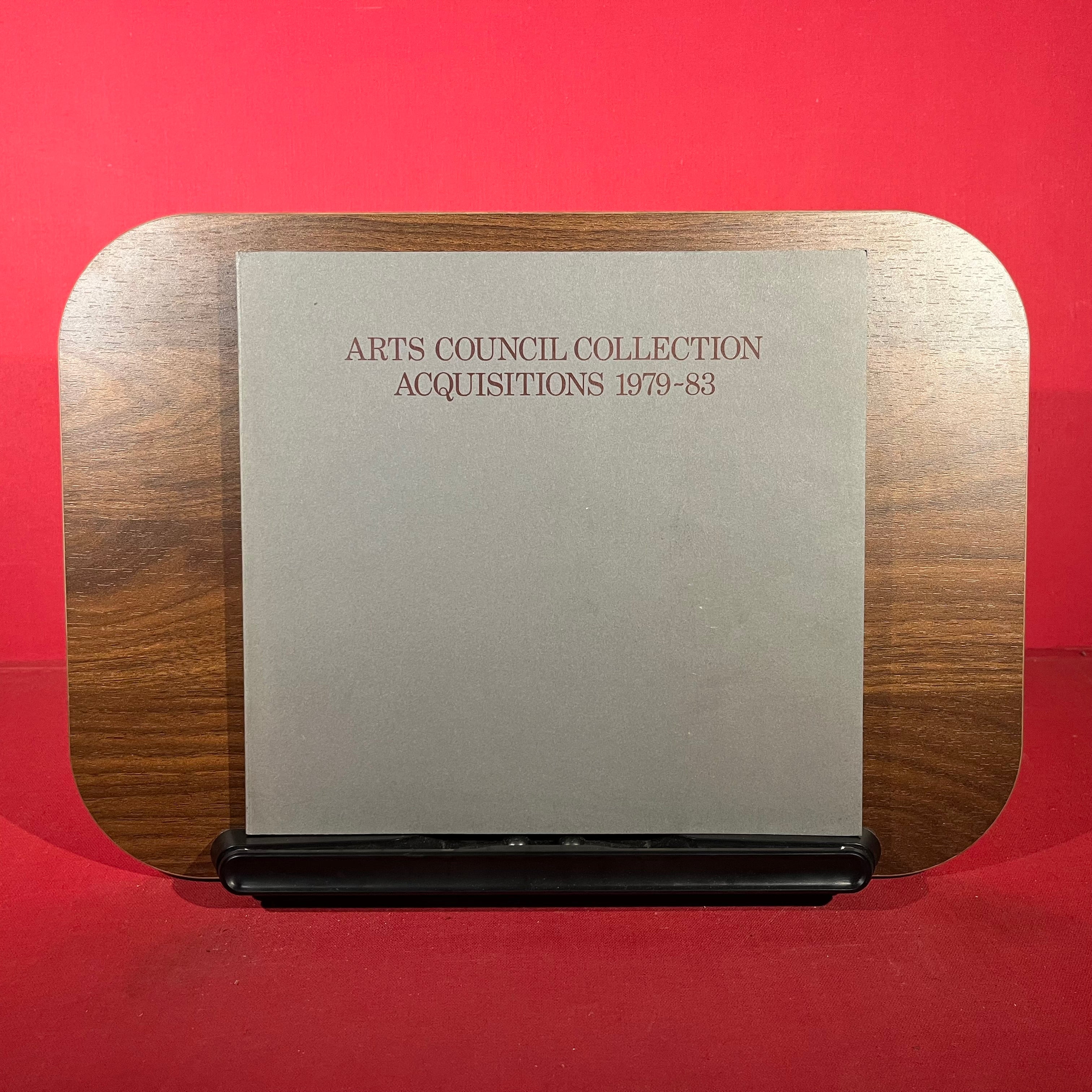 Arts Council collection acquisitions, 1979-83: A concise illustrated catalogue of paintings, sculptures, drawings, and photographs purchased for the Arts Council of Great Britain between 1979 and 1983