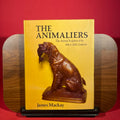 The Animaliers: The Animal Sculptors of the 19th & 20th centuries