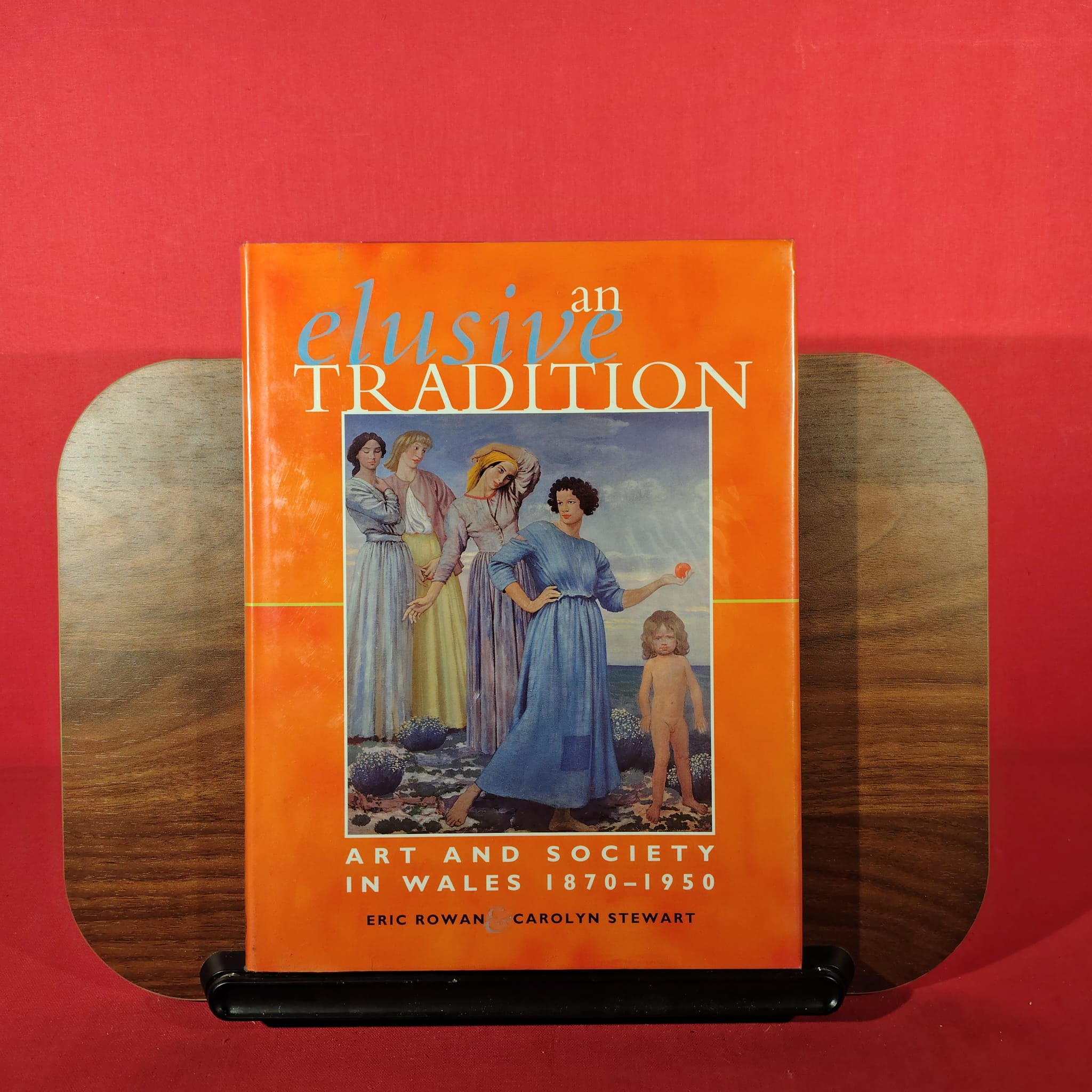 An Elusive Tradition: Art and Society in Wales 1870-1950