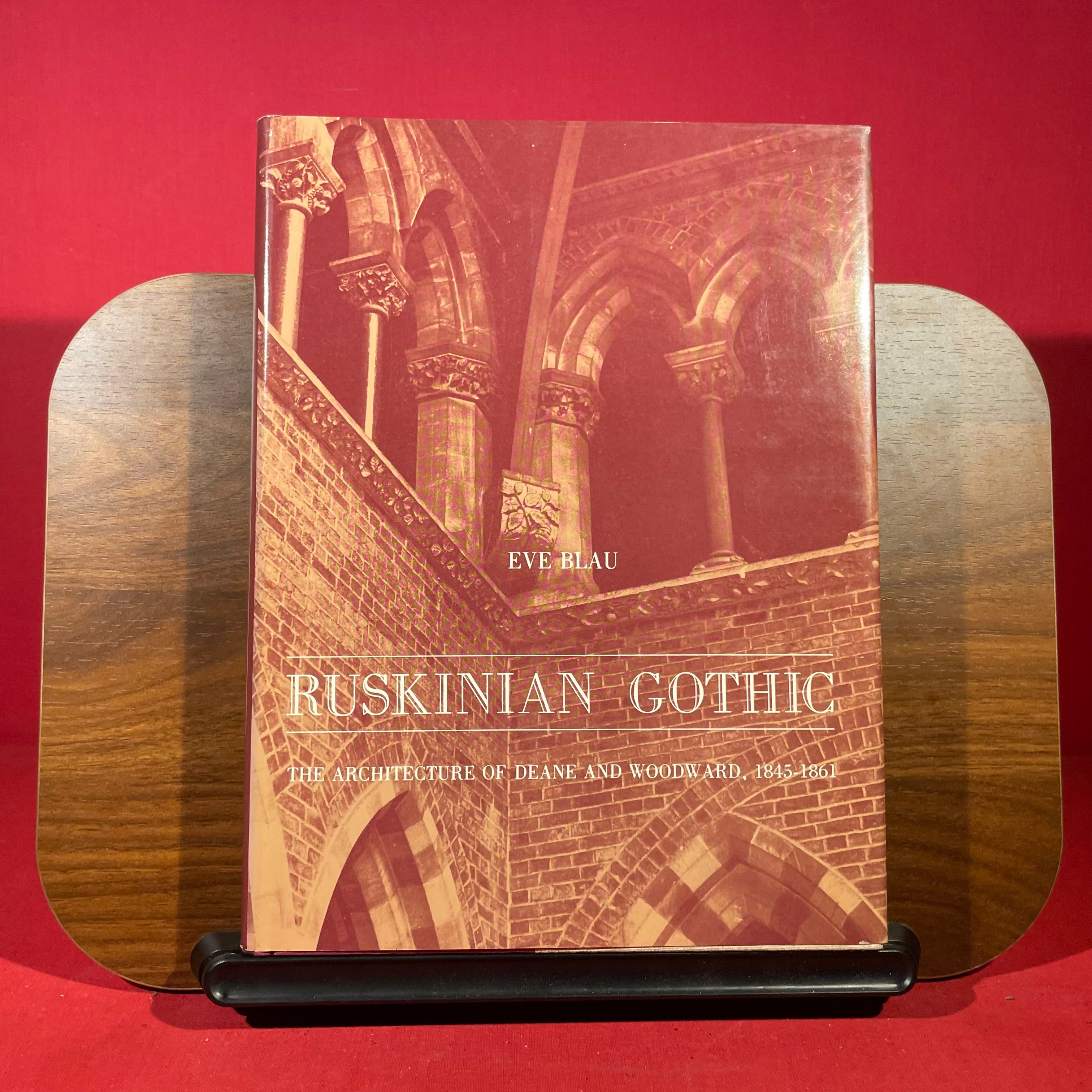 Ruskinian Gothic: The Architecture of Deane and Woodward, 1845-1861
