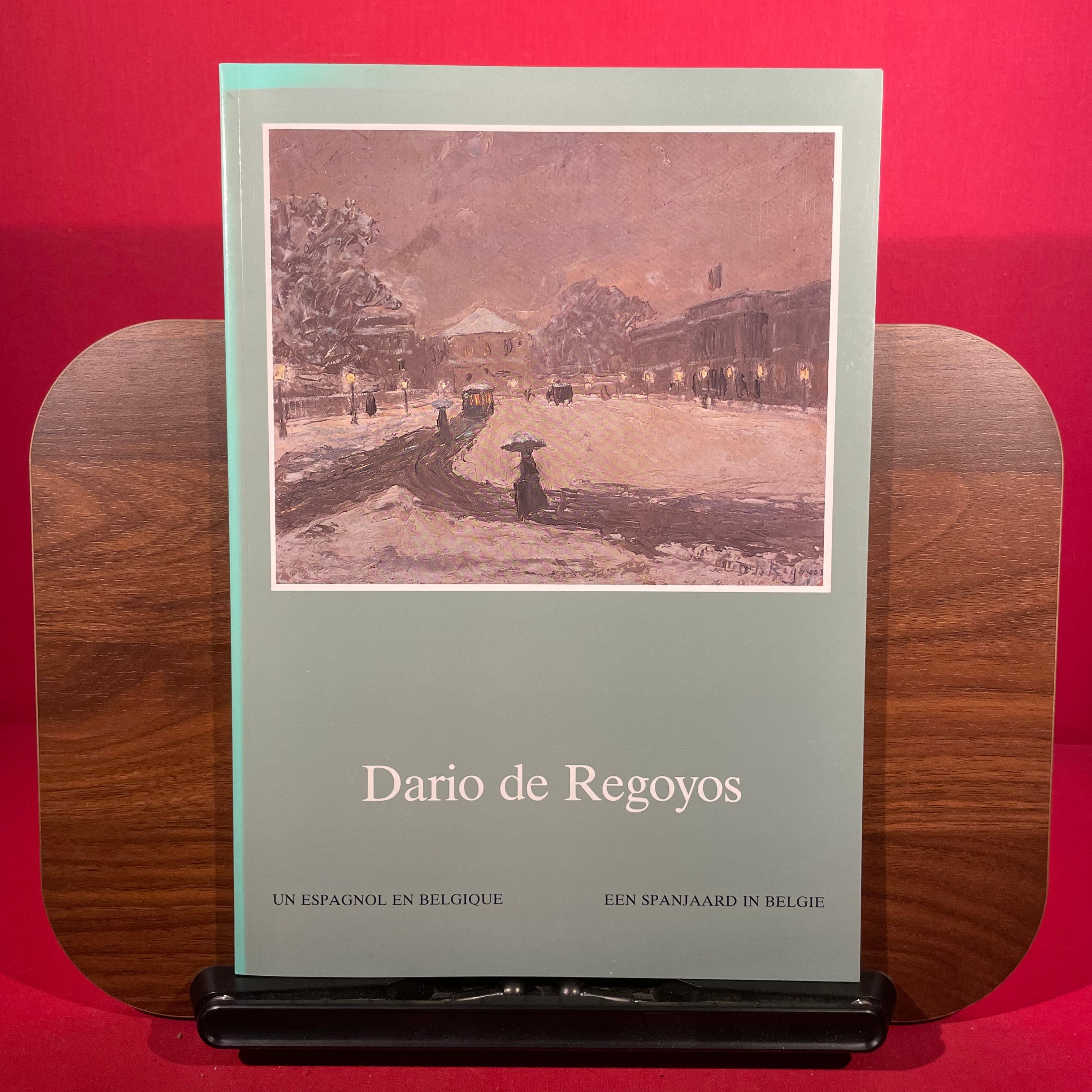 Dario de Regoyos: Un espagnol en Belgique : 13 novembre-22 decembre 1985, Banque Bruxelles Lambert, Bruxelles = Dario de Regoyos : een spanjaard in ... Bruxelles Lambert, Brussel (French Edition)