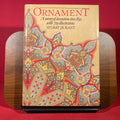 Ornament: A Survey of Decoration Since 1830