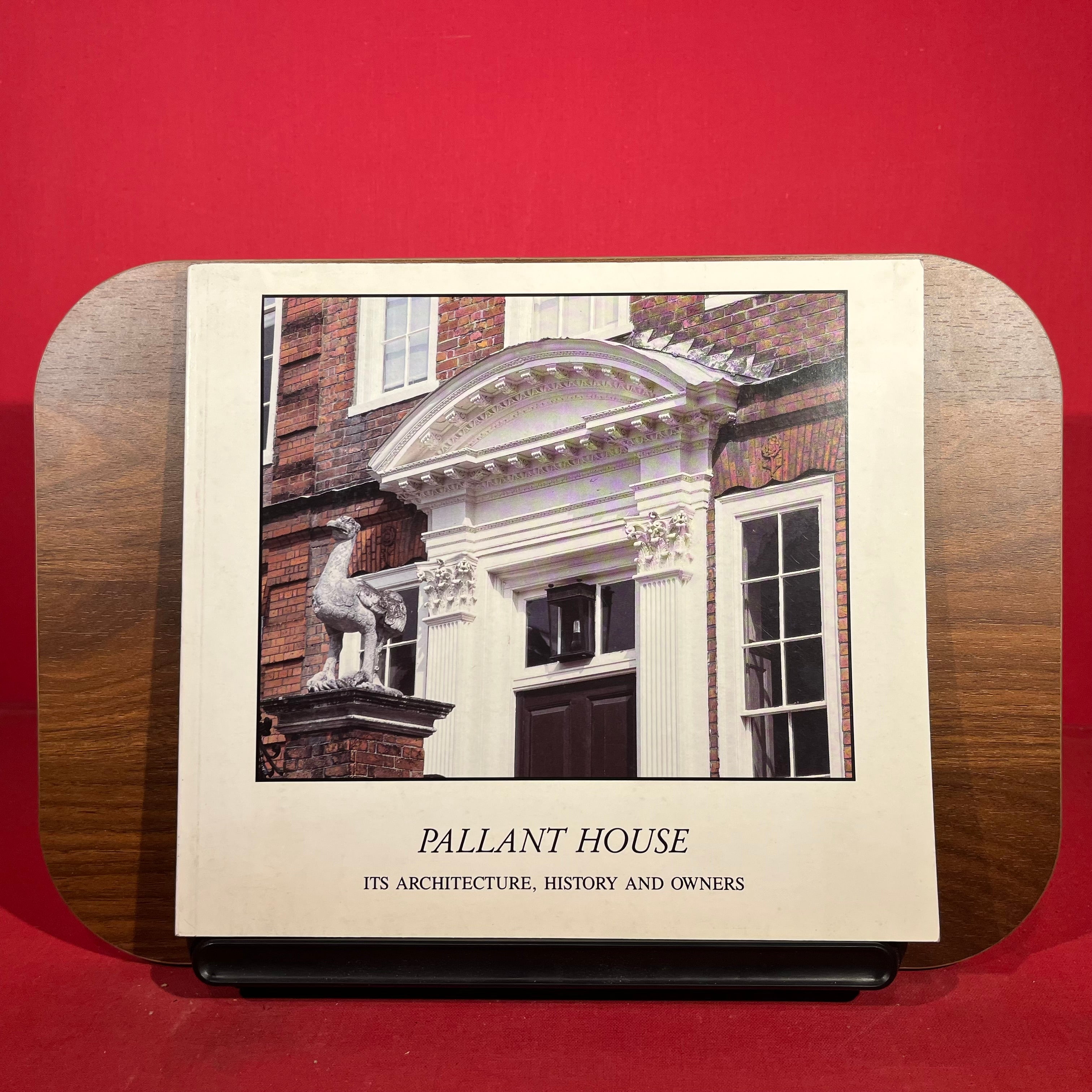 Pallant House: Its Architecture, History and Owners