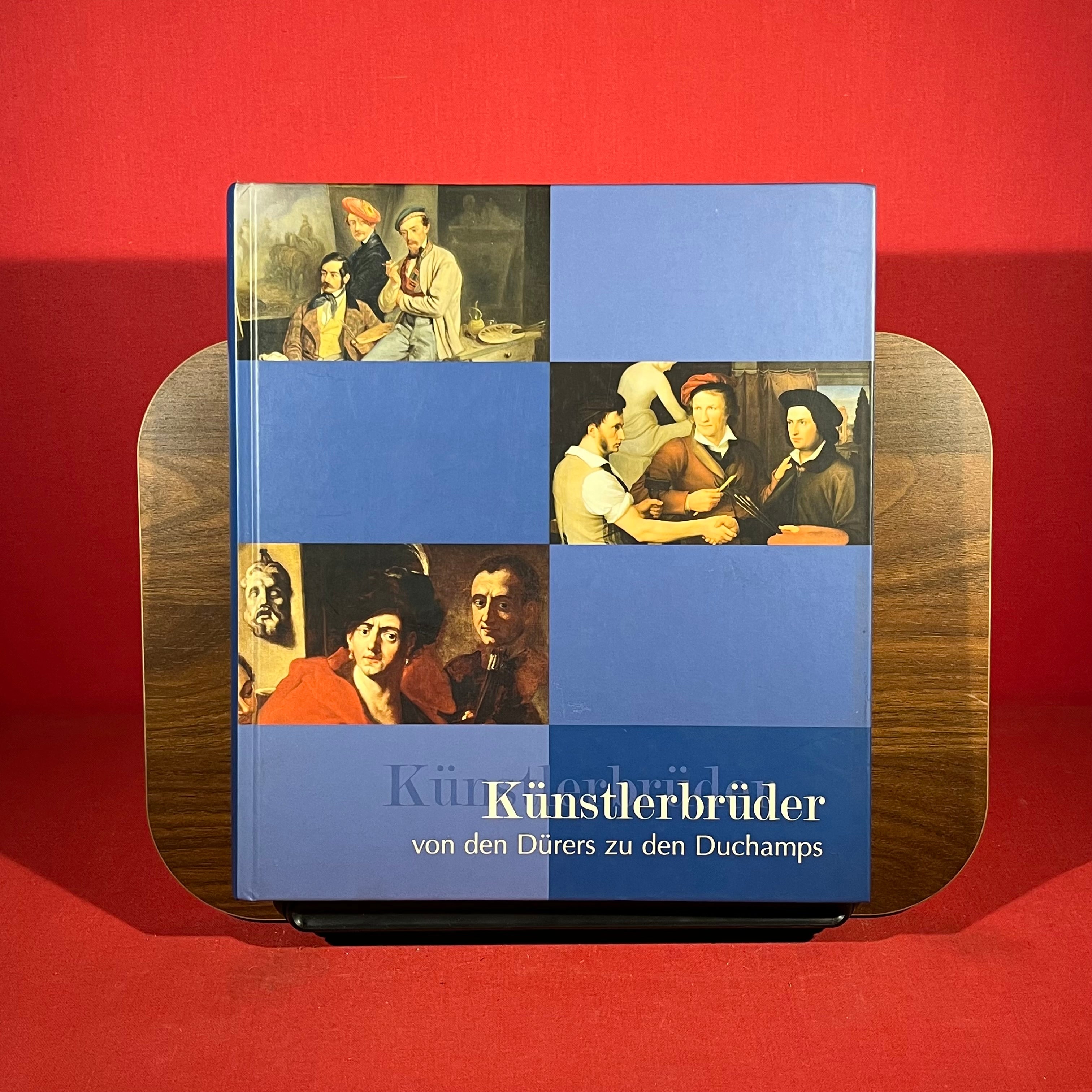 Künstlerbrüder: von den Dürers zu den Duchamps