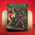 Tradition & Revolution in French Art 1700-1880 Paintings & Drawings from Lille (Paper): Paintings and Drawings from Lille