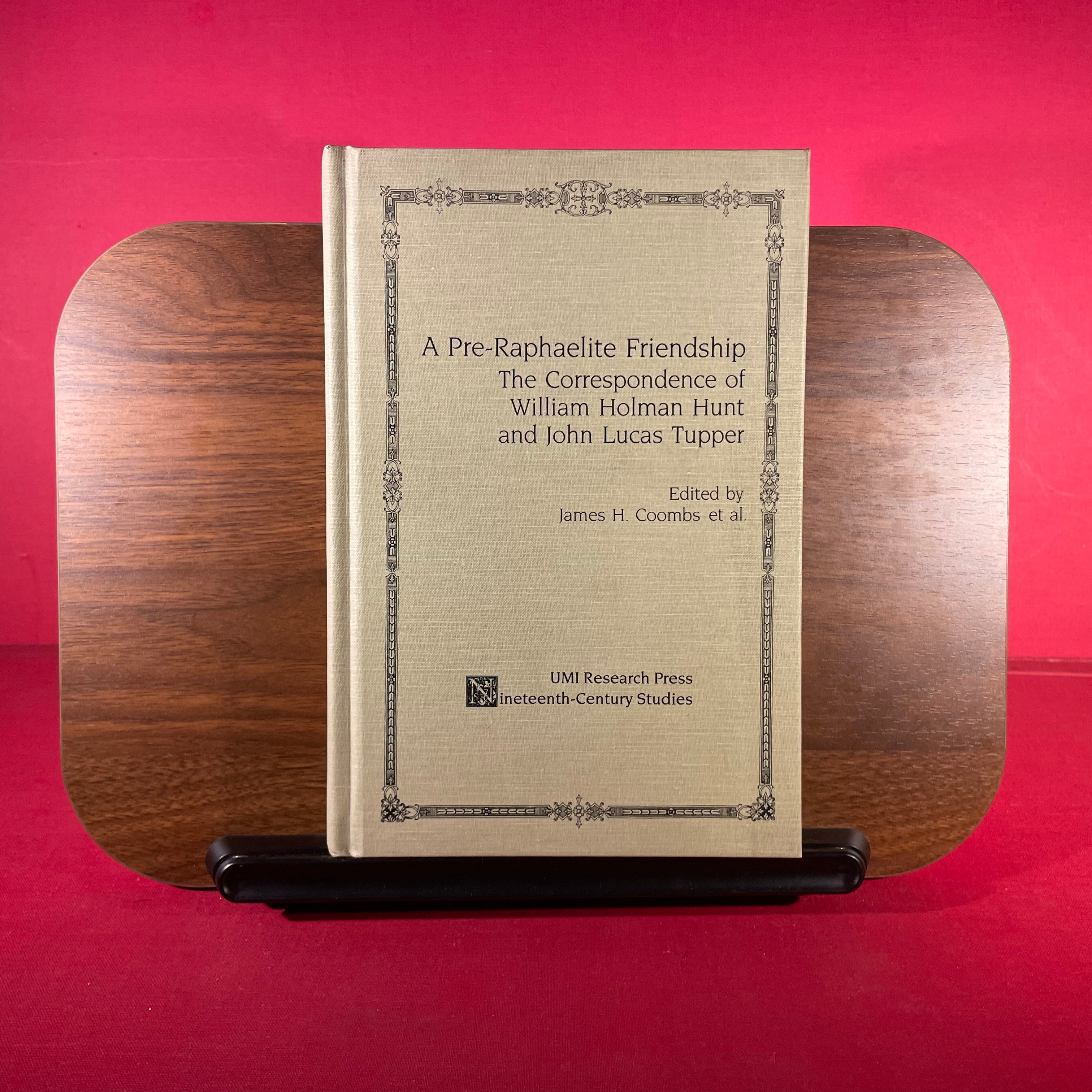 A Pre-Raphaelite friendship: The correspondence of William Holman Hunt and John Lucas Tupper (Nineteenth-century studies)
