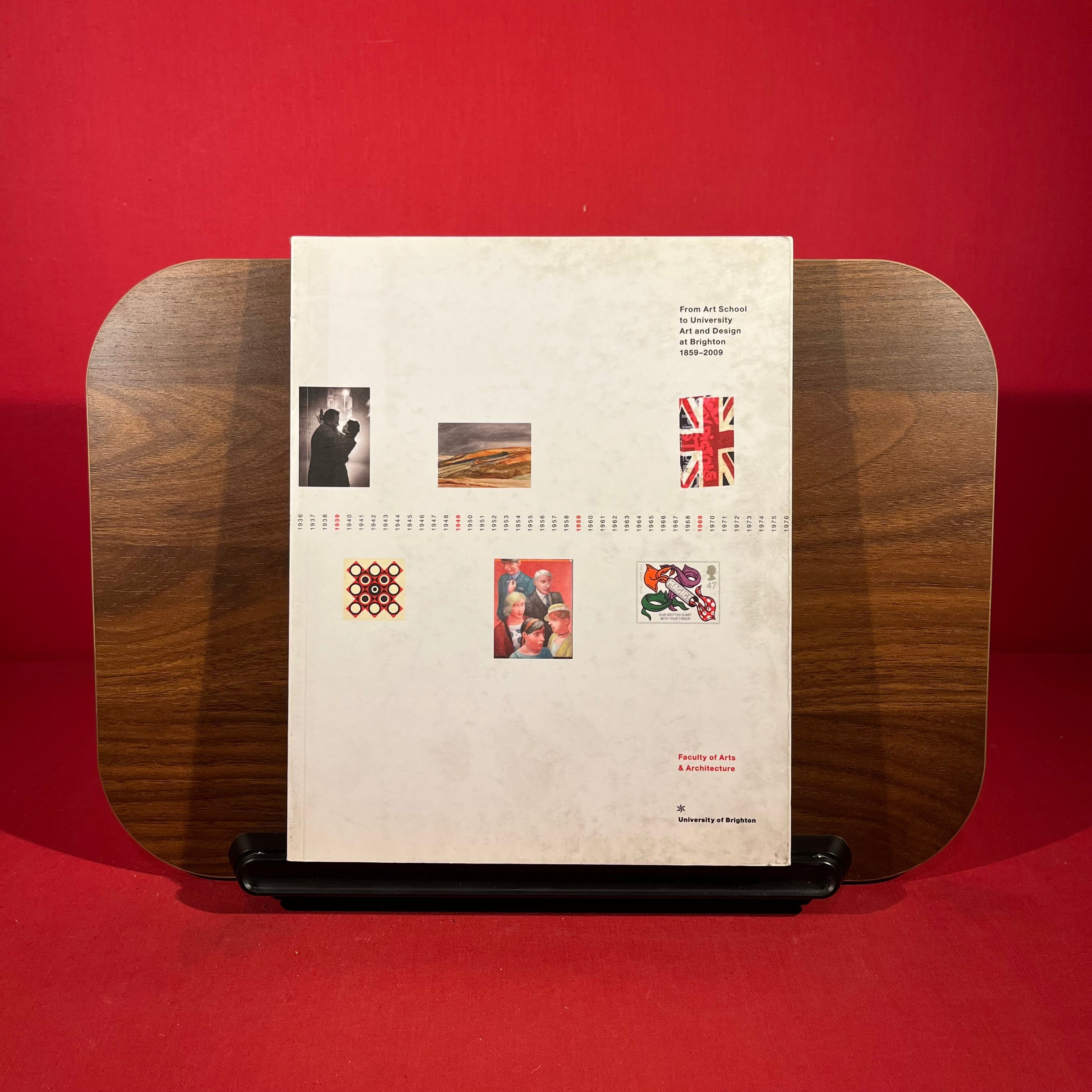 From Art School to University : Art and Design at Brighton 1859-2009