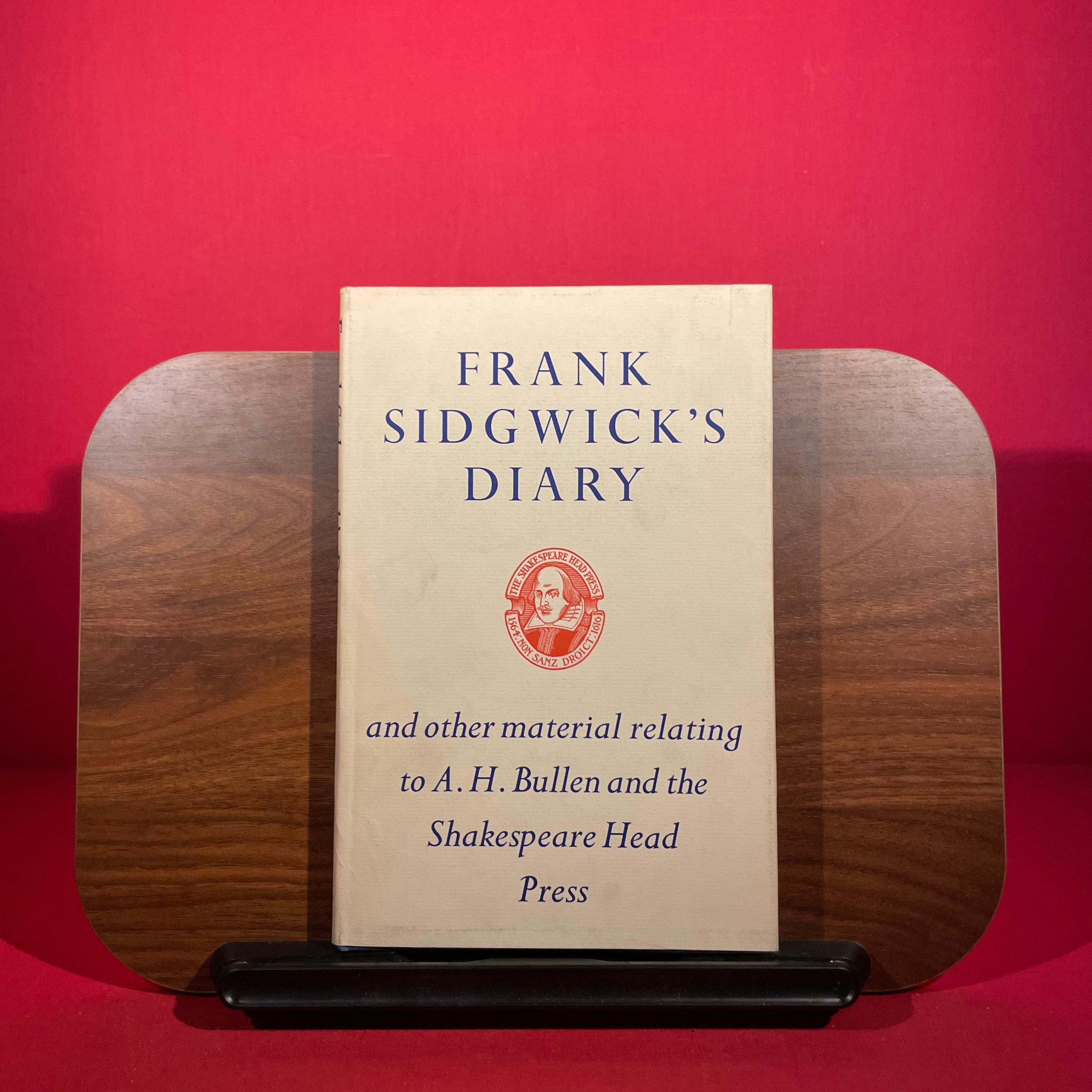 Frank Sidgwick's Diary and other material relating to A. H. Bullen, & the Shakespeare Head Press at Stratford-upon-Avon