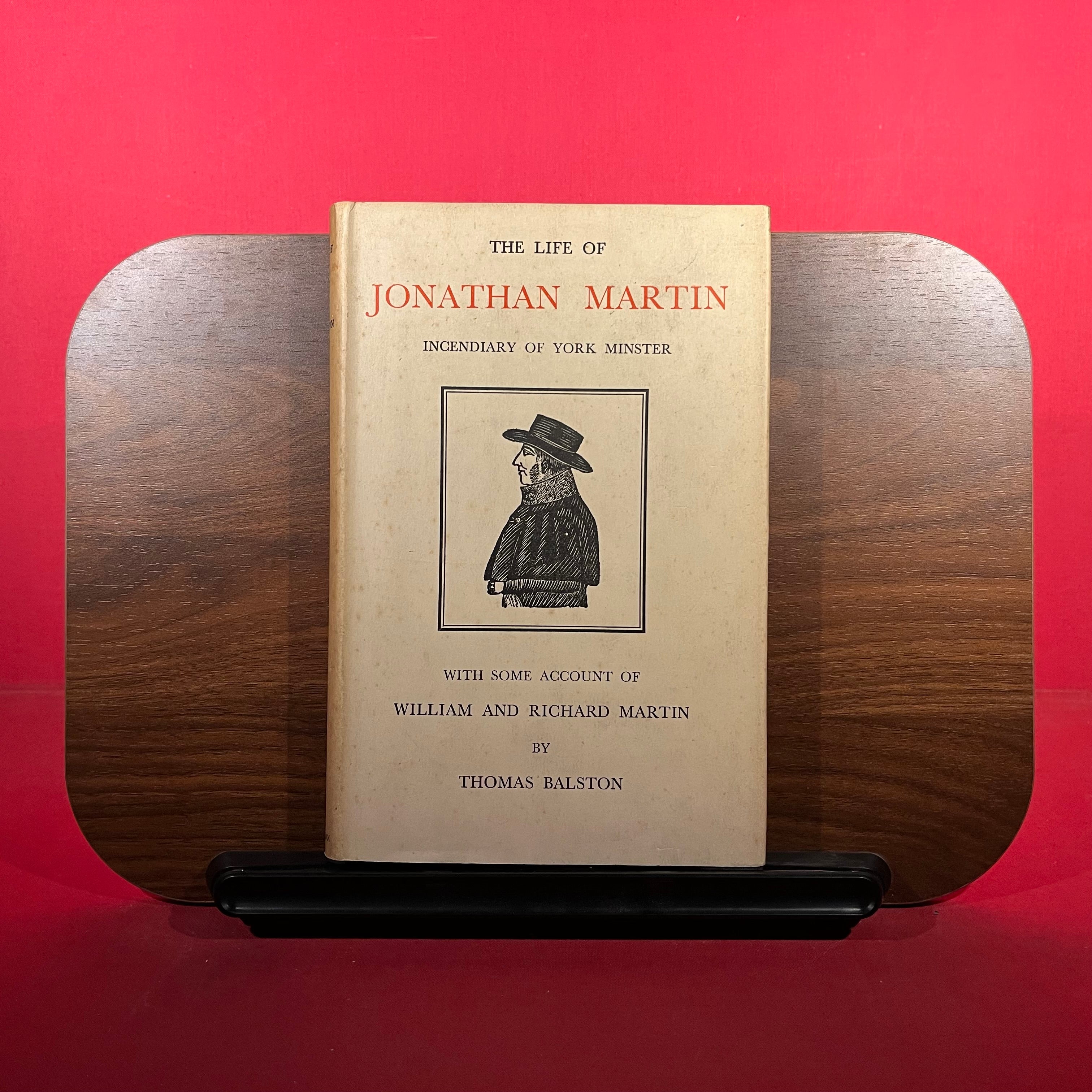 The Life of Jonathan Martin : Incendiary of York Minster
