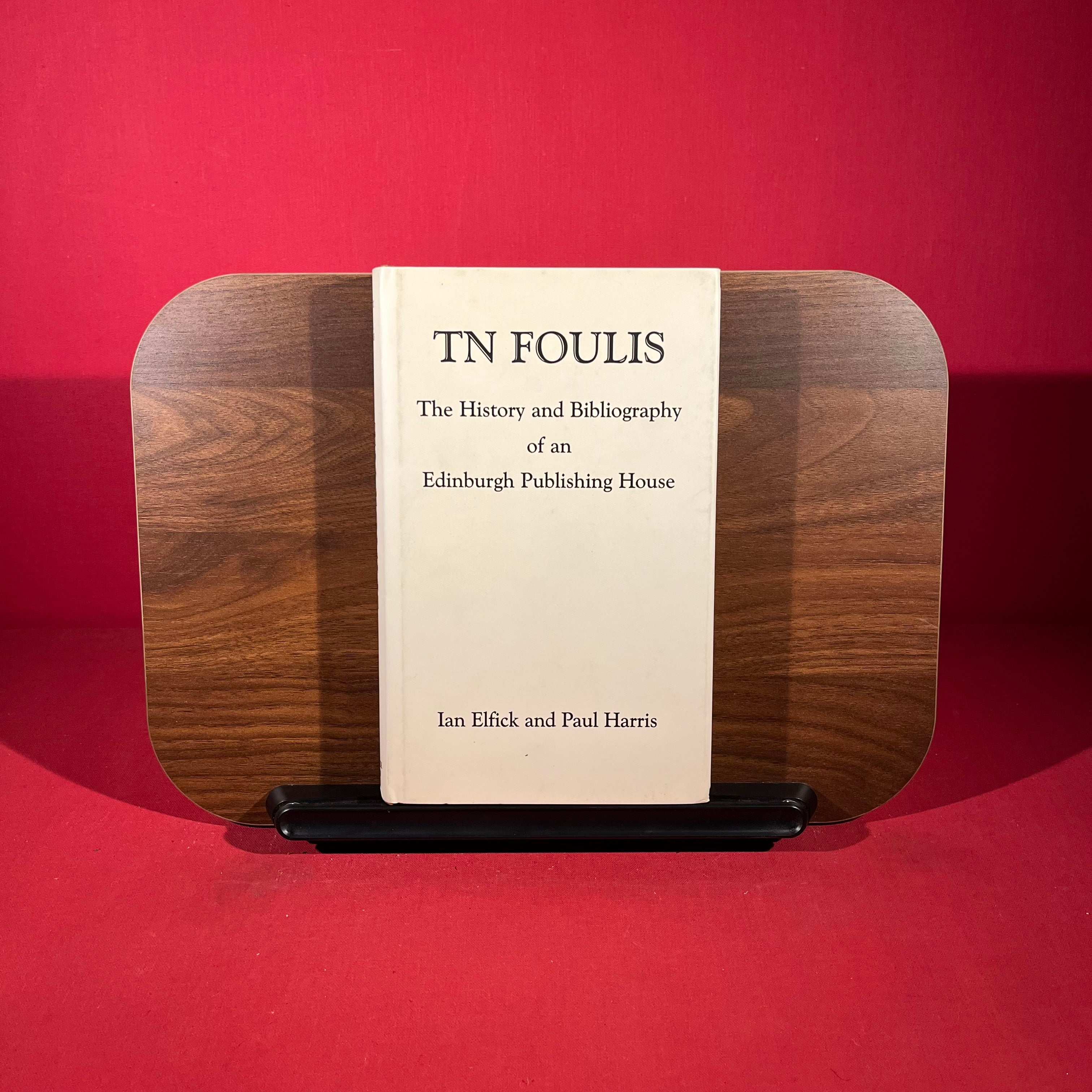 TN Foulis : The History and Bibliography of an Edinburgh Publishing House