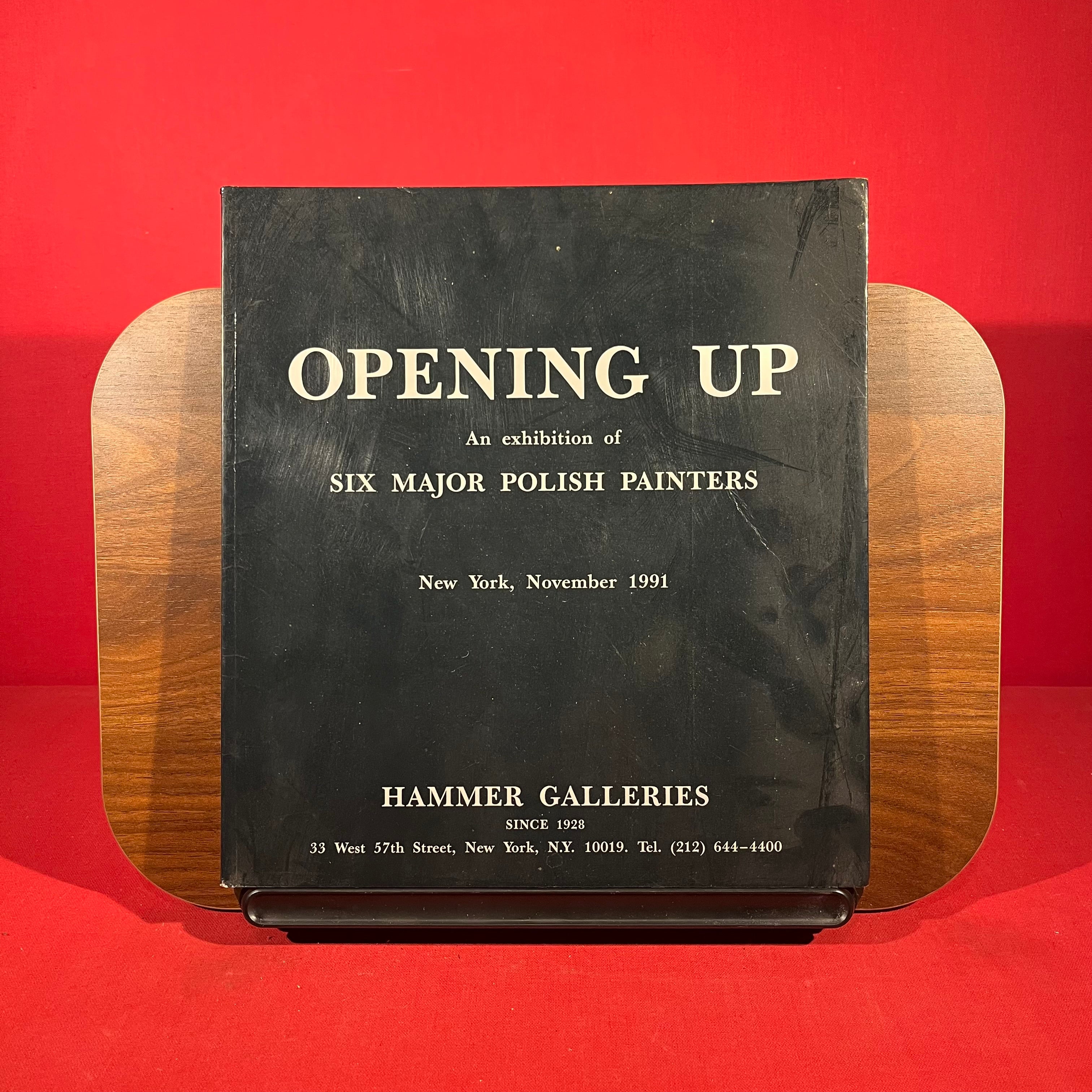 Opening Up. An Exhibition of Six Major Polish Painters. 1991. Paper.