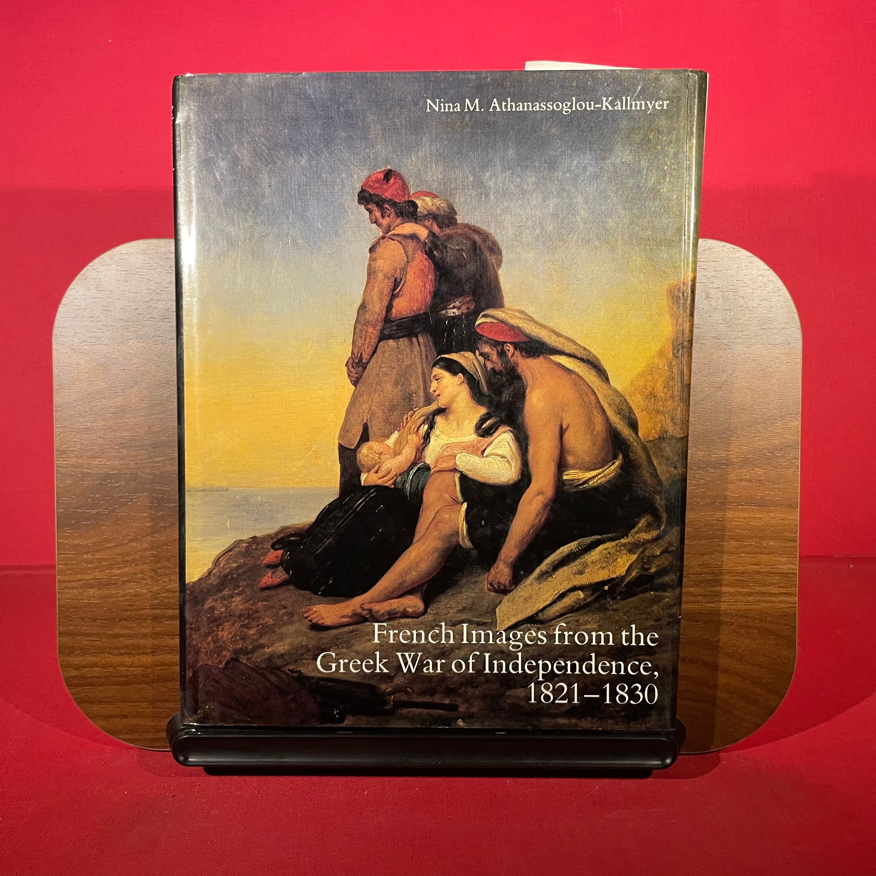 French Images from the Greek War of Independence, 1821-1830: Art and Politics Under the Restoration