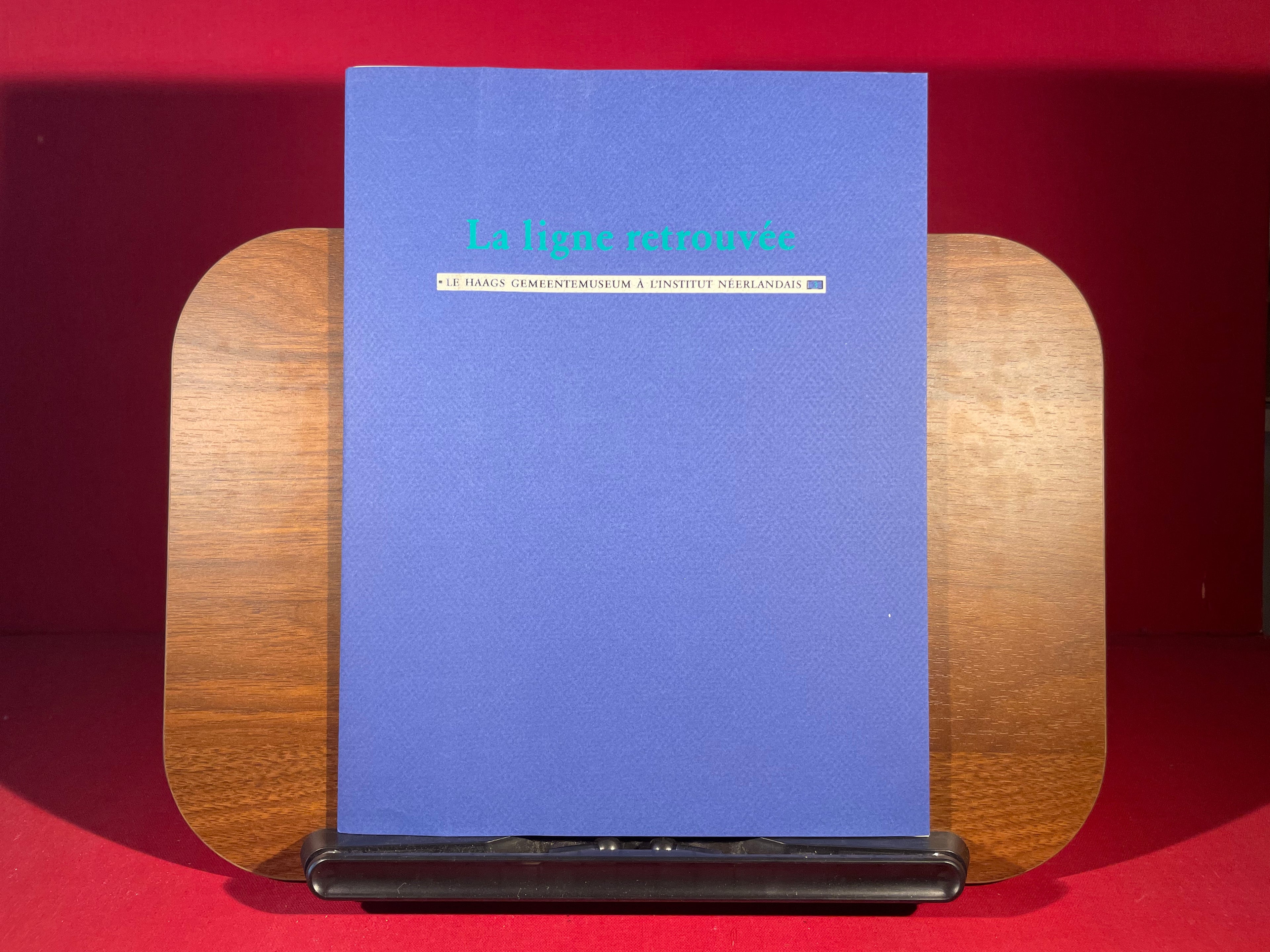 La Ligne Retrouvee, exh.cat. Le Hags Gemeentemuseum A L'institut Neerlandais, Amsterdam, Netherlands, 1990