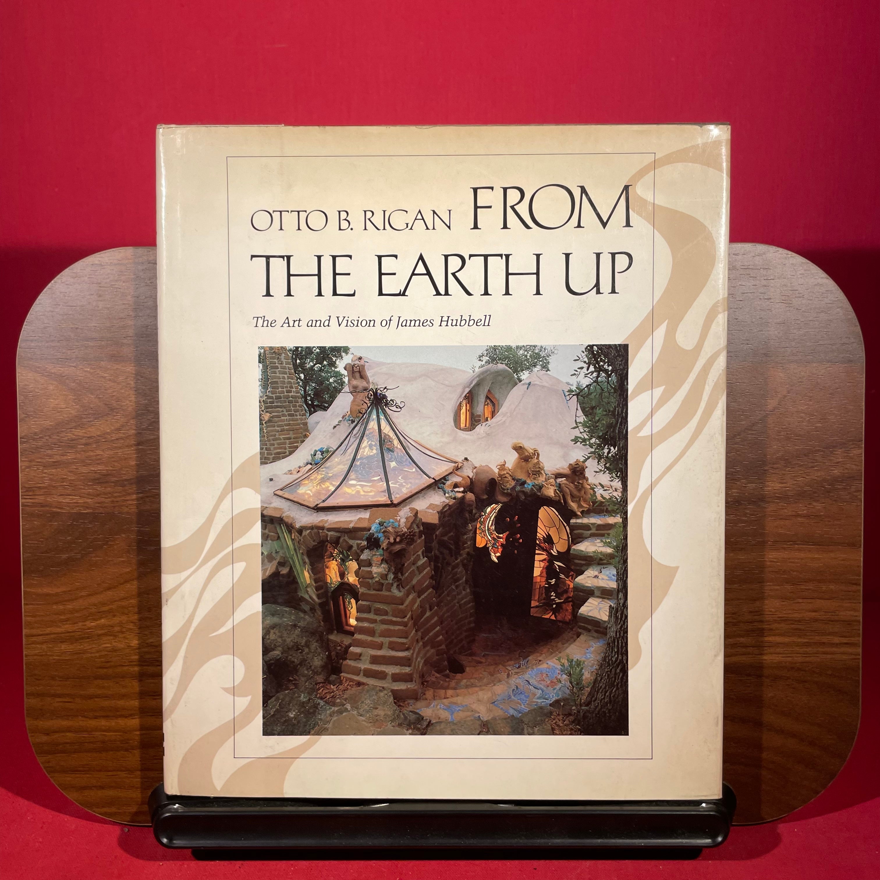From the earth up: The art and vision of James Hubbell : text and photographs