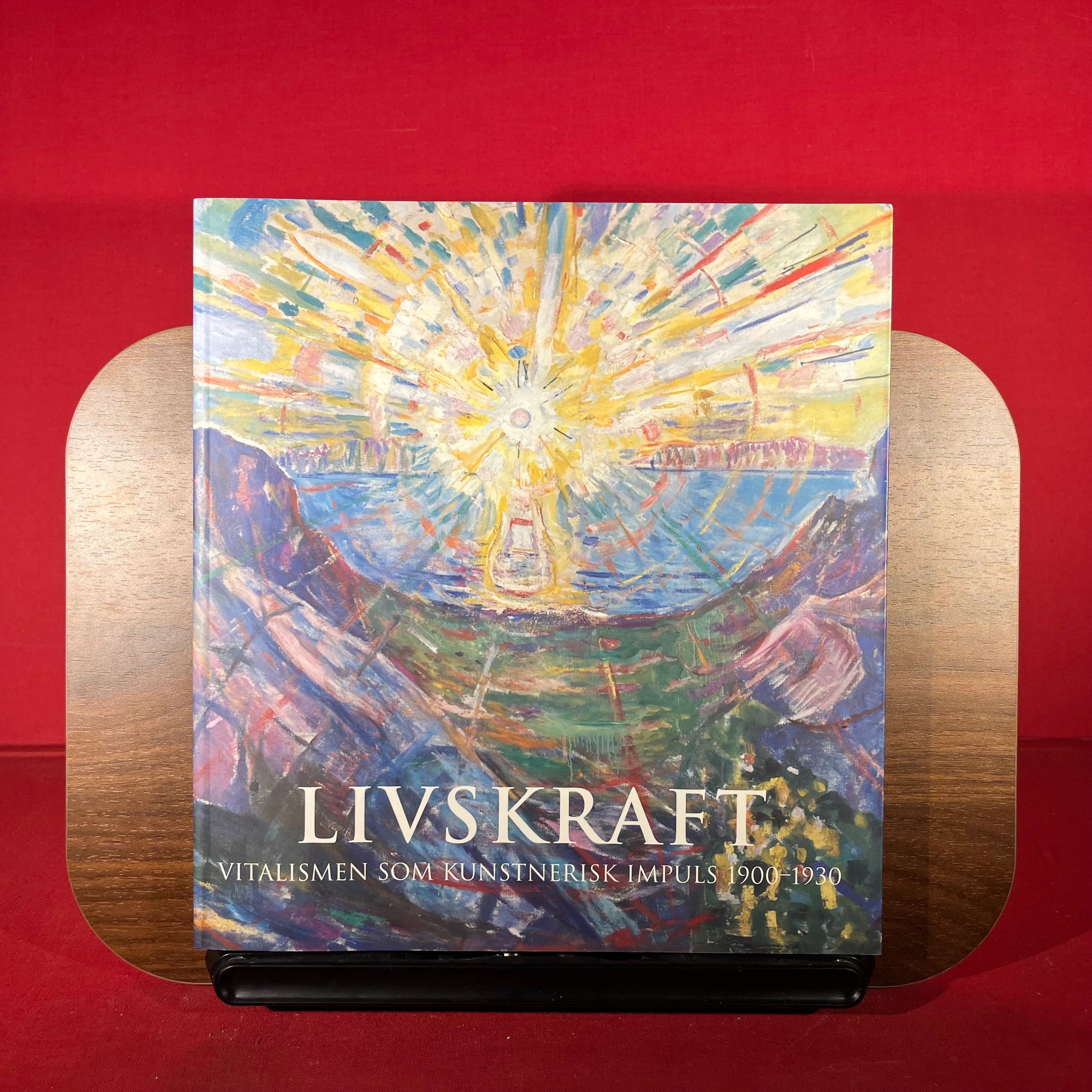 Livskraft : Vitalismen Som Kunstnerisk Impuls 1900-1930