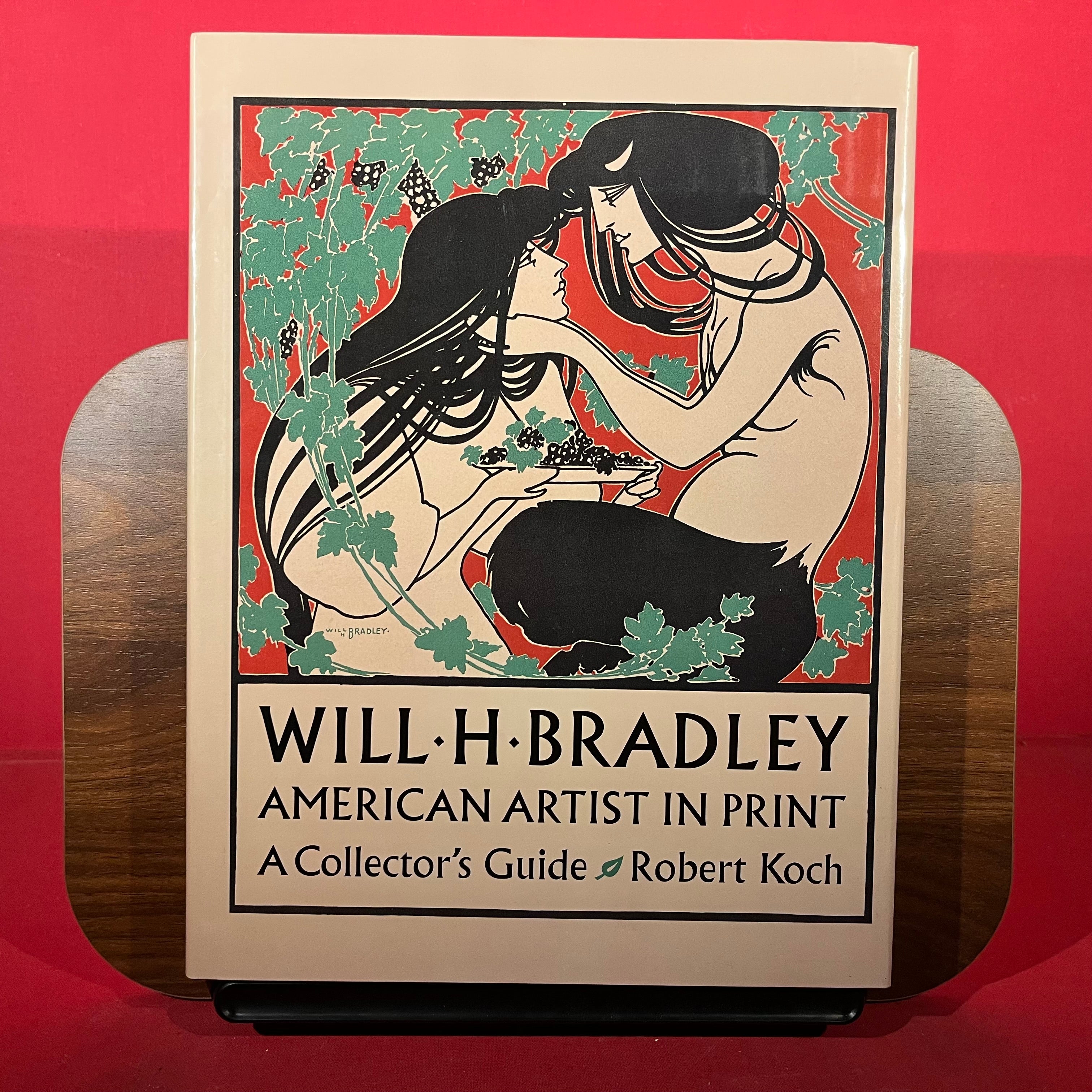 Will H. Bradley: American Artist in Print: A Collector's Guide