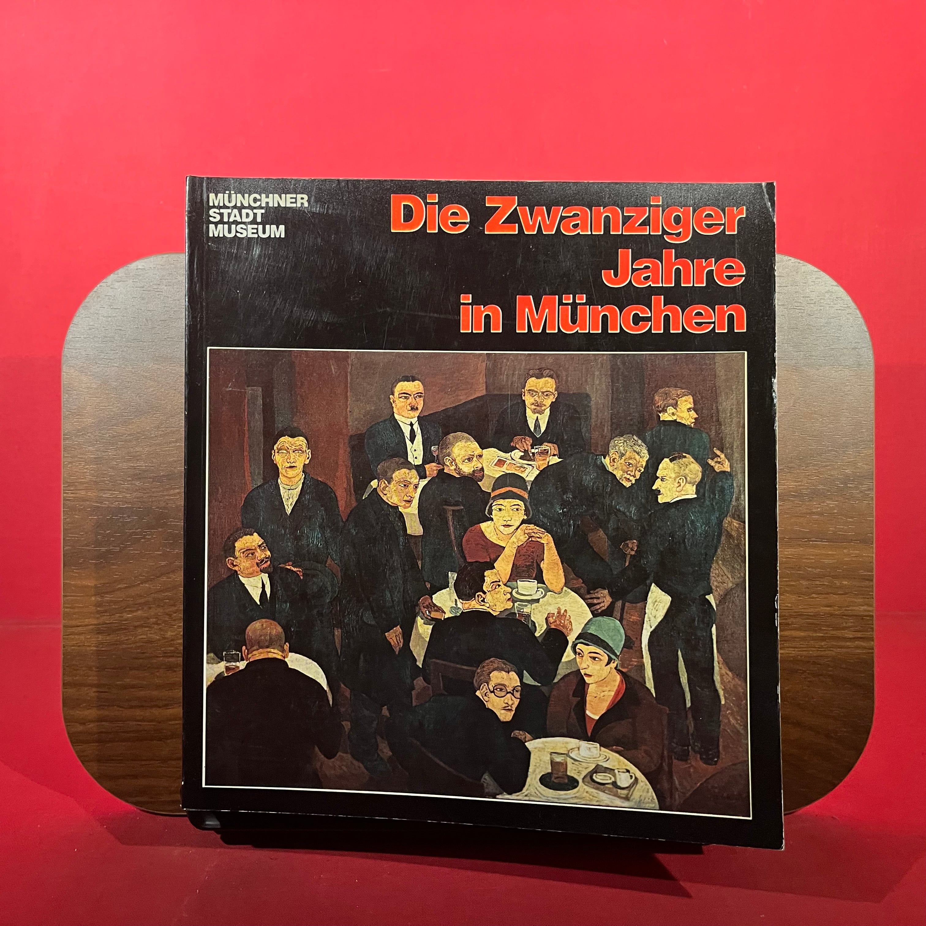 Die Zwanziger Jahre in Munchen, exh. cat. Munchner Stadtmuseum, Munich, Germany, 1979