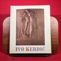 Ivo Kerdic : 130th Anniversery of Birth, exh.cat. Moderna Galerija, Croatia, 2011