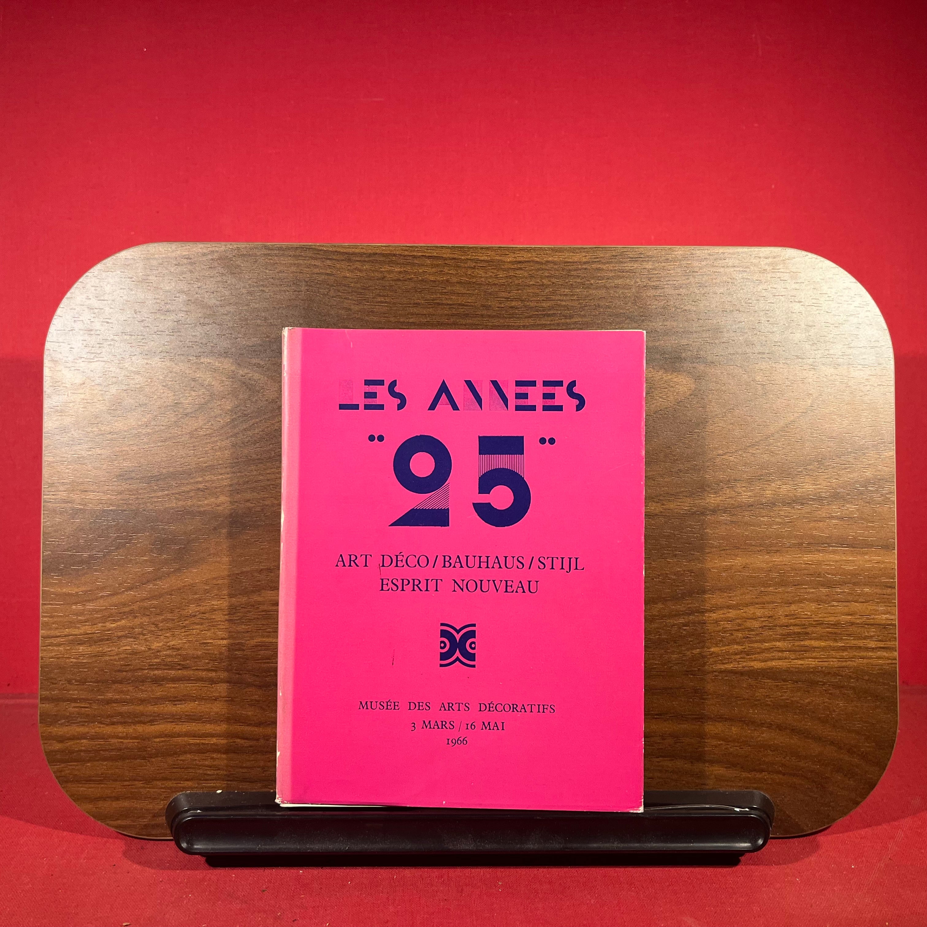 Les Années “25”: Art Déco / Bauhaus / Stijl Esprit Nouveau, exh. cat. Musée Des Arts Décoratifs, Paris, France, 1966