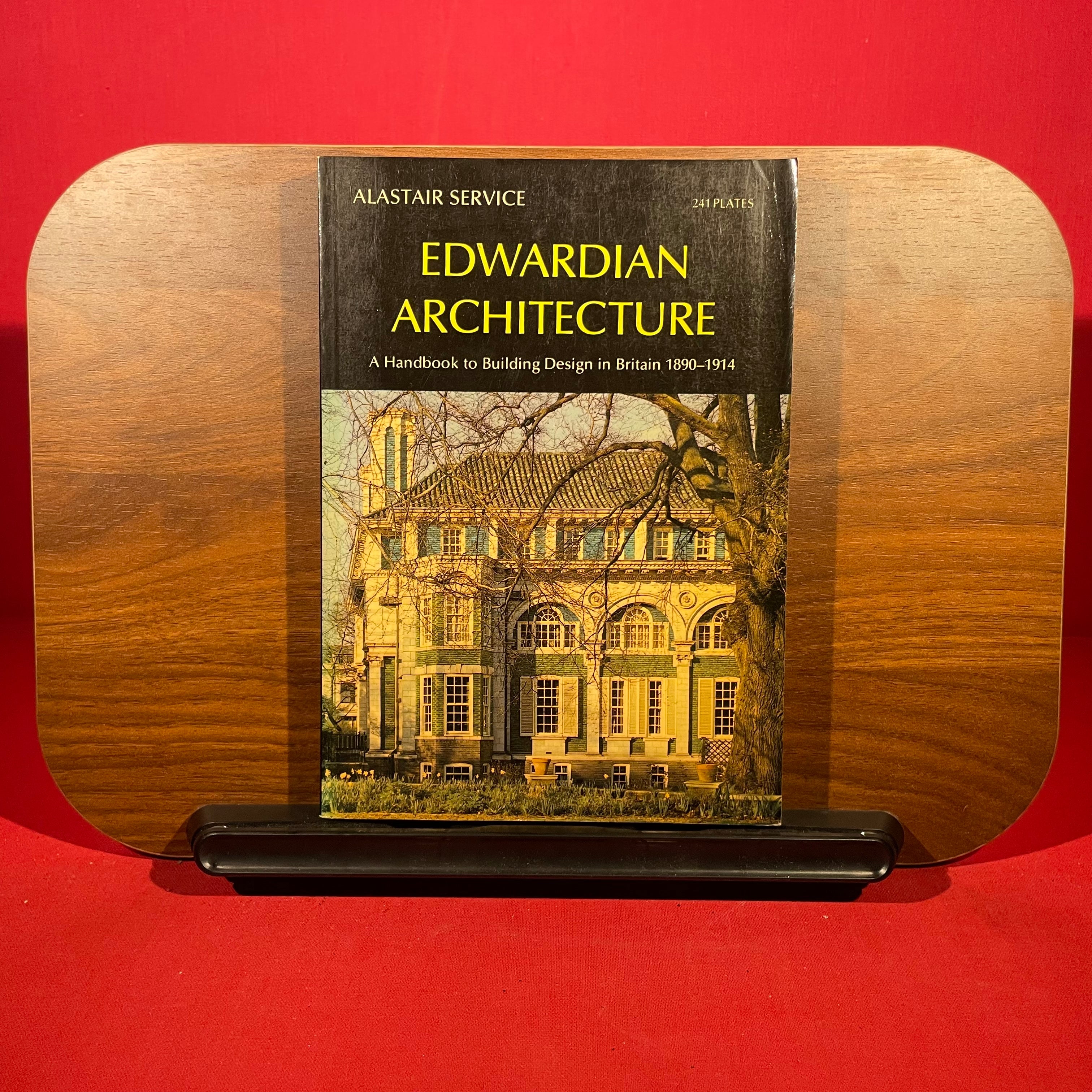 Edwardian Architecture : A Handbook to Building Design in Britain 1890-1914