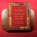 A History of European Picture Frames