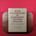 Book Illustrators in Eighteenth-century England (Yale Center for British Art -Studies in British Art)