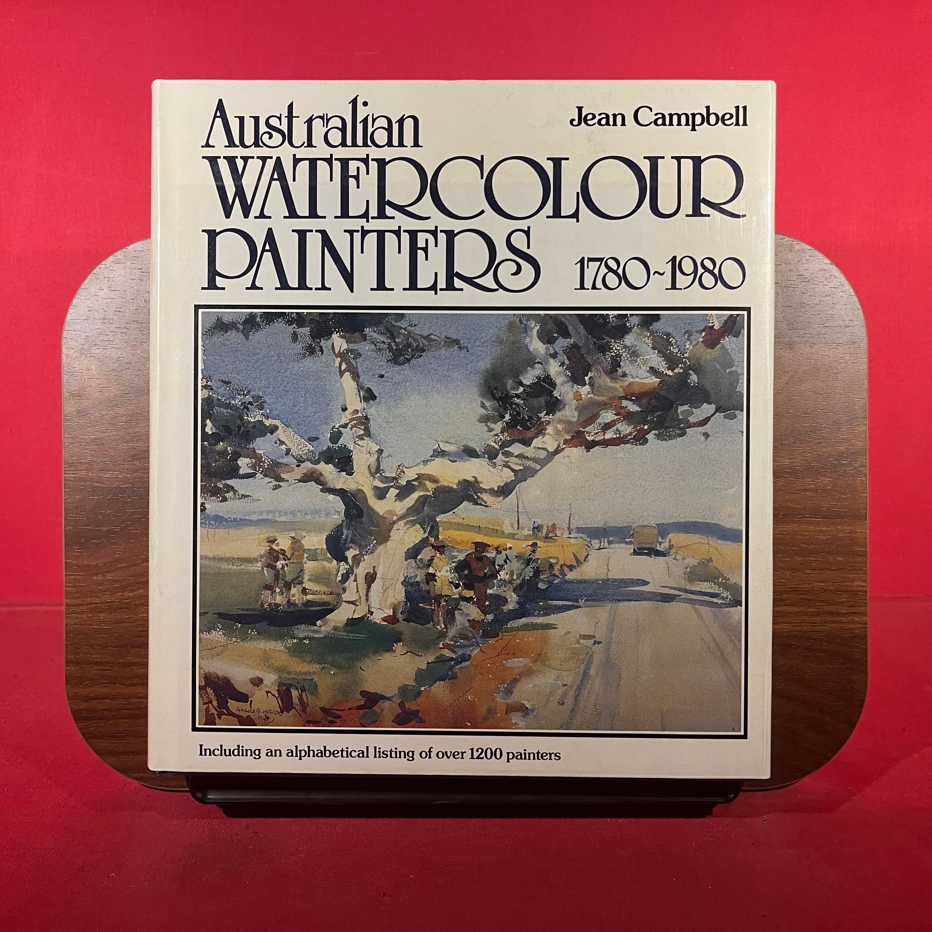 Australian watercolour painters, 1780-1980: Including an alphabetical listing of over 1200 painters