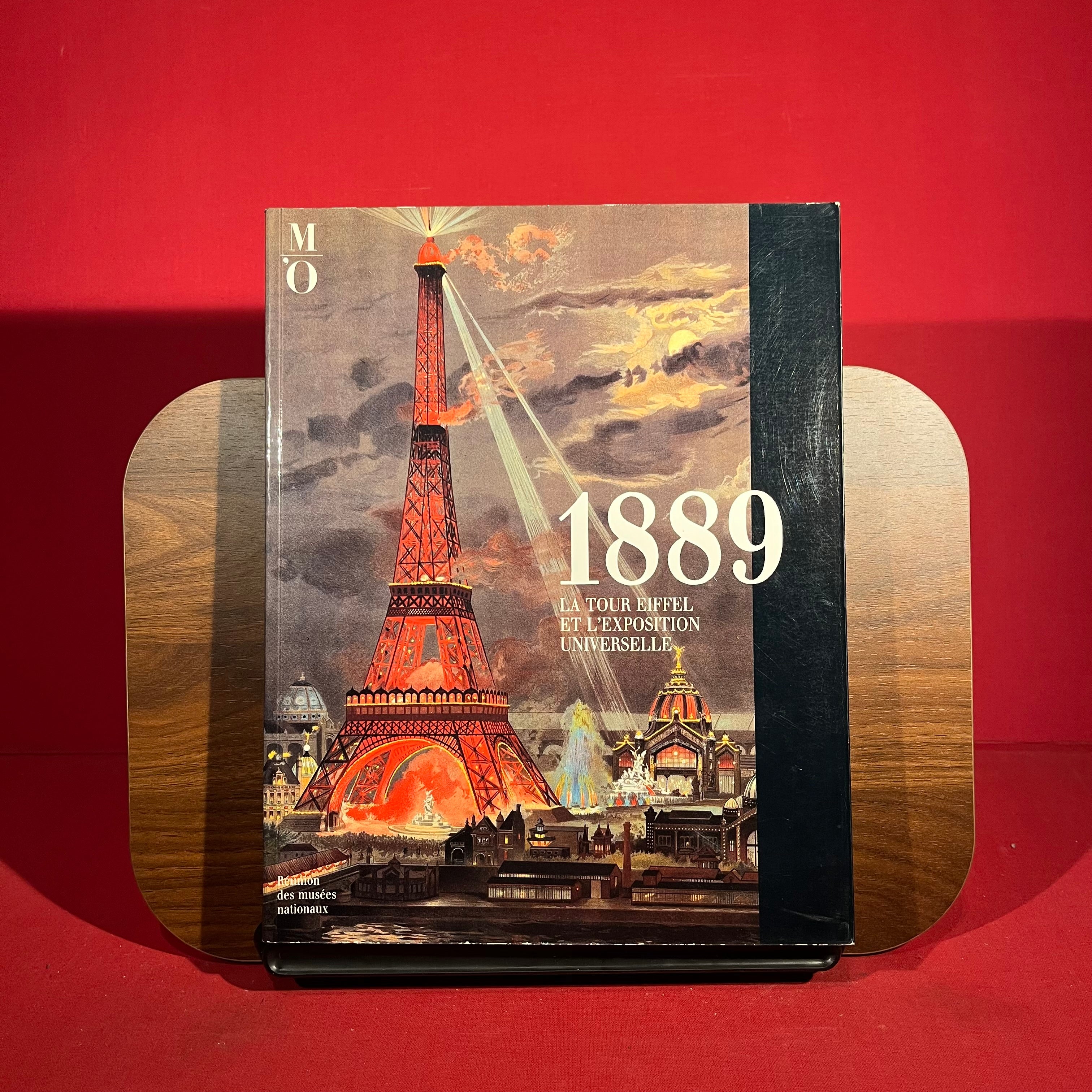 1889: La Tour Eiffel et l'Exposition universelle : Musee d'Orsay, 16 mai-15 aout 1989 (French Edition)