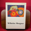 A Wilhelm Morgner: 1891-1917 (English and German Edition)