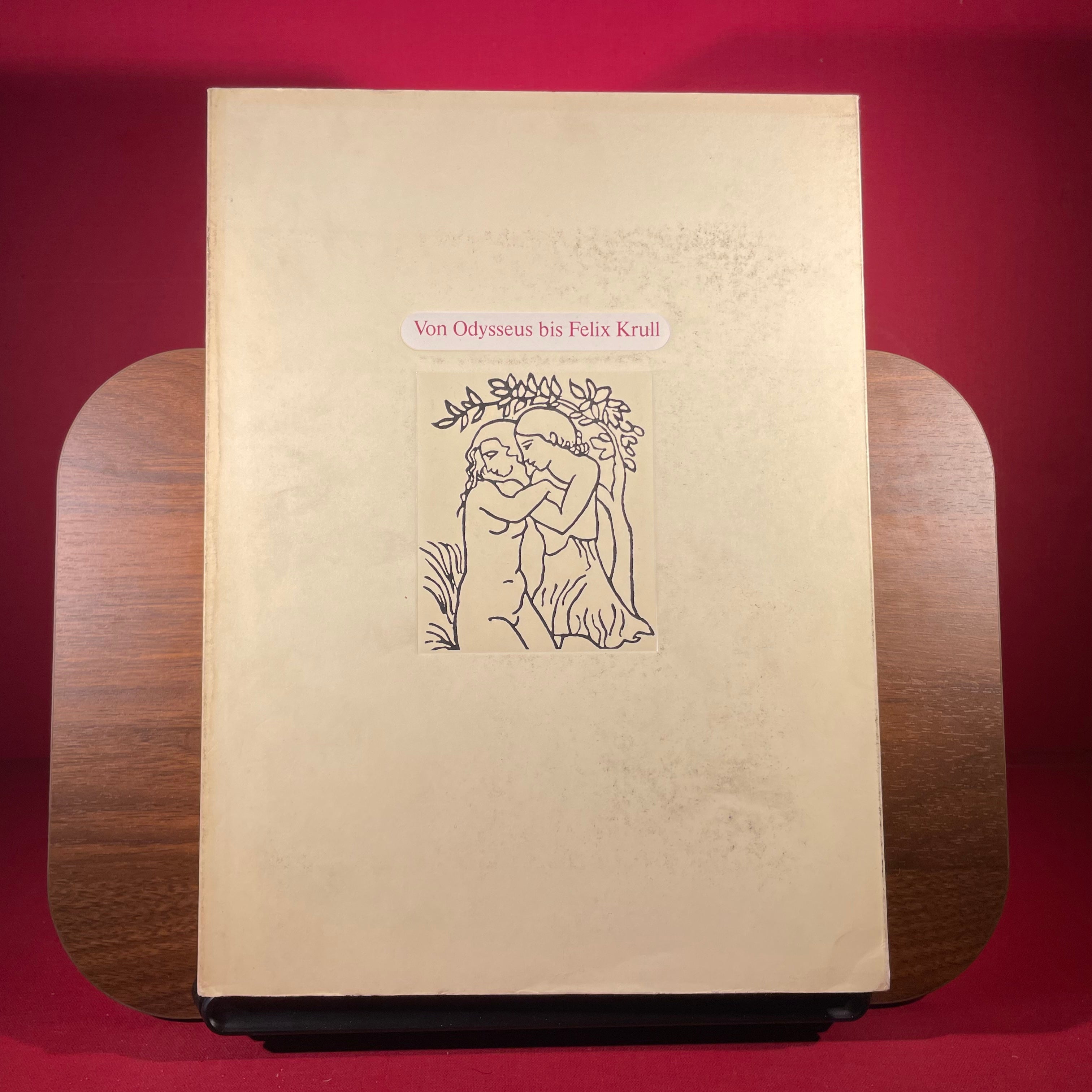 Von Odysseus bis Felix Krull: Gestalten der Weltliteratur in der Buchillustration des 19. und 20. Jahrhunderts : Katalog zur Ausstellung der ... Preussischer Kulturbesitz (German Edition)