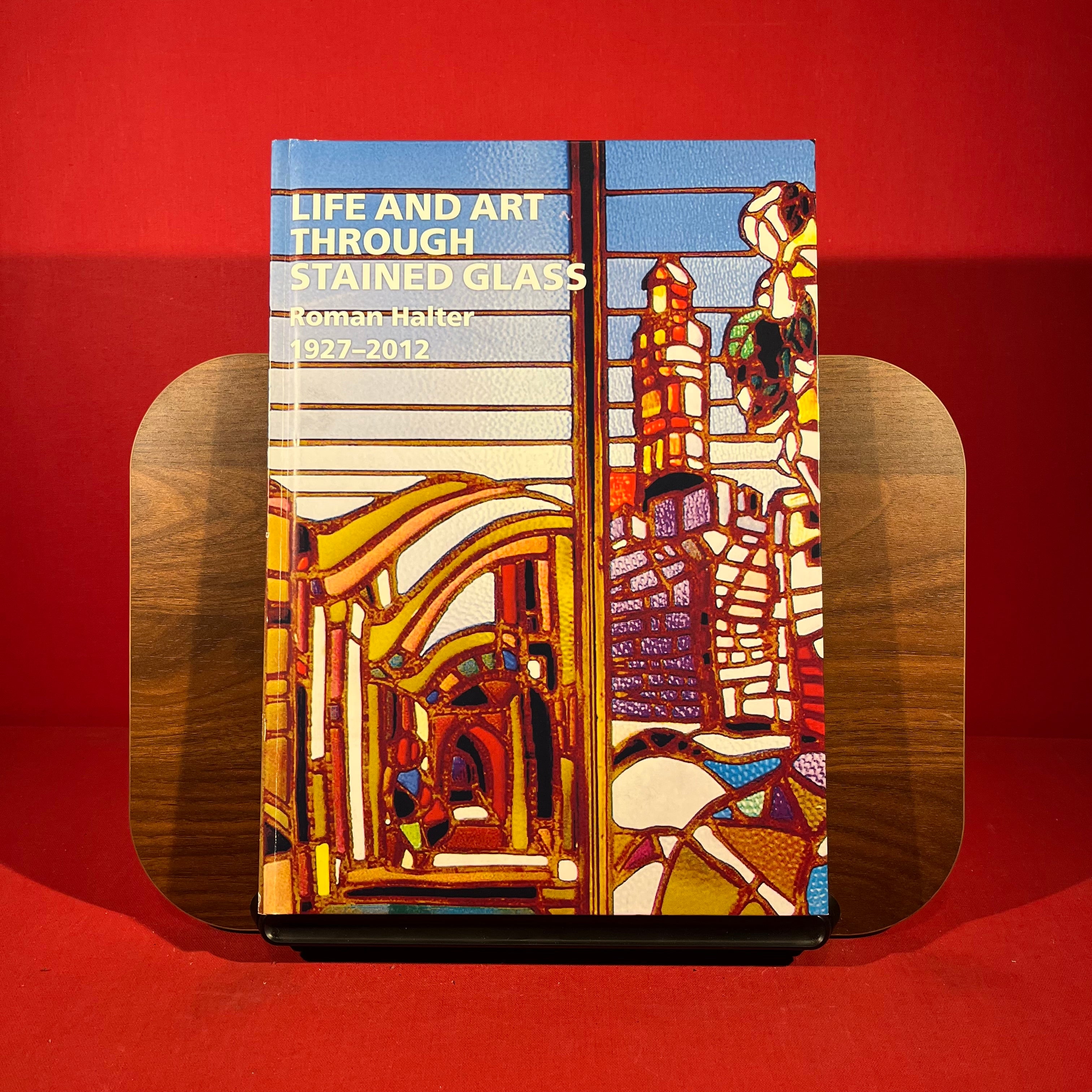 Life and Art Through Stained Glass: Roman Halter 1927 - 2012