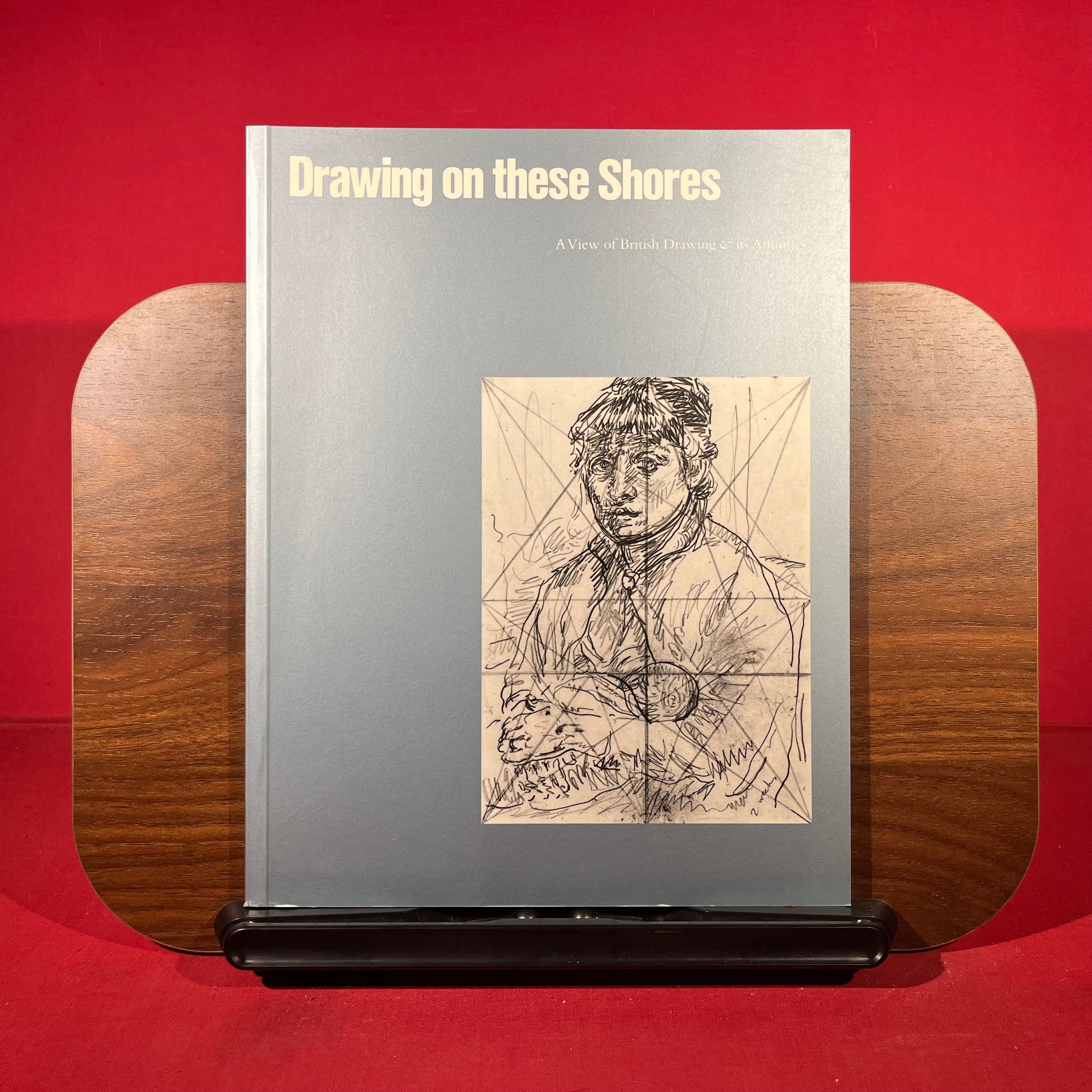 Drawing on these shores: A view of British drawing & its affinities
