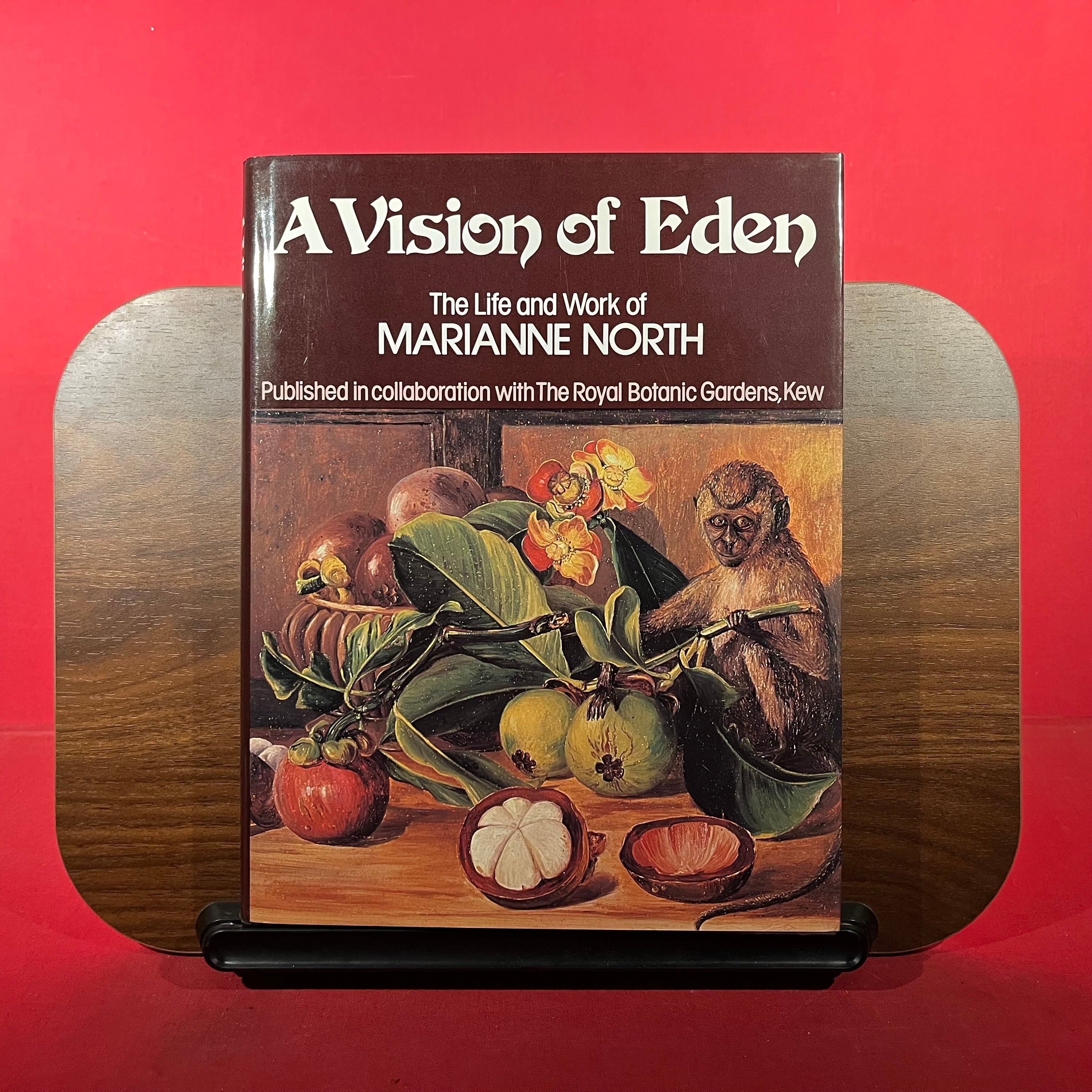 A Vision of Eden: The Life and Work of Marianne North
