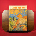 l'Affiche Belge 1900, exh. cat. Bibliotheque royale Albert 1er, Galerie Houyoux, Brussels, Belgium, 1975